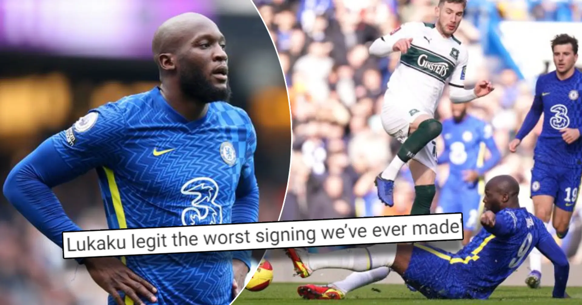 'He’s just a** and a waste of £100m': Even Chelsea fans call Romelu Lukaku 'worst signing' 