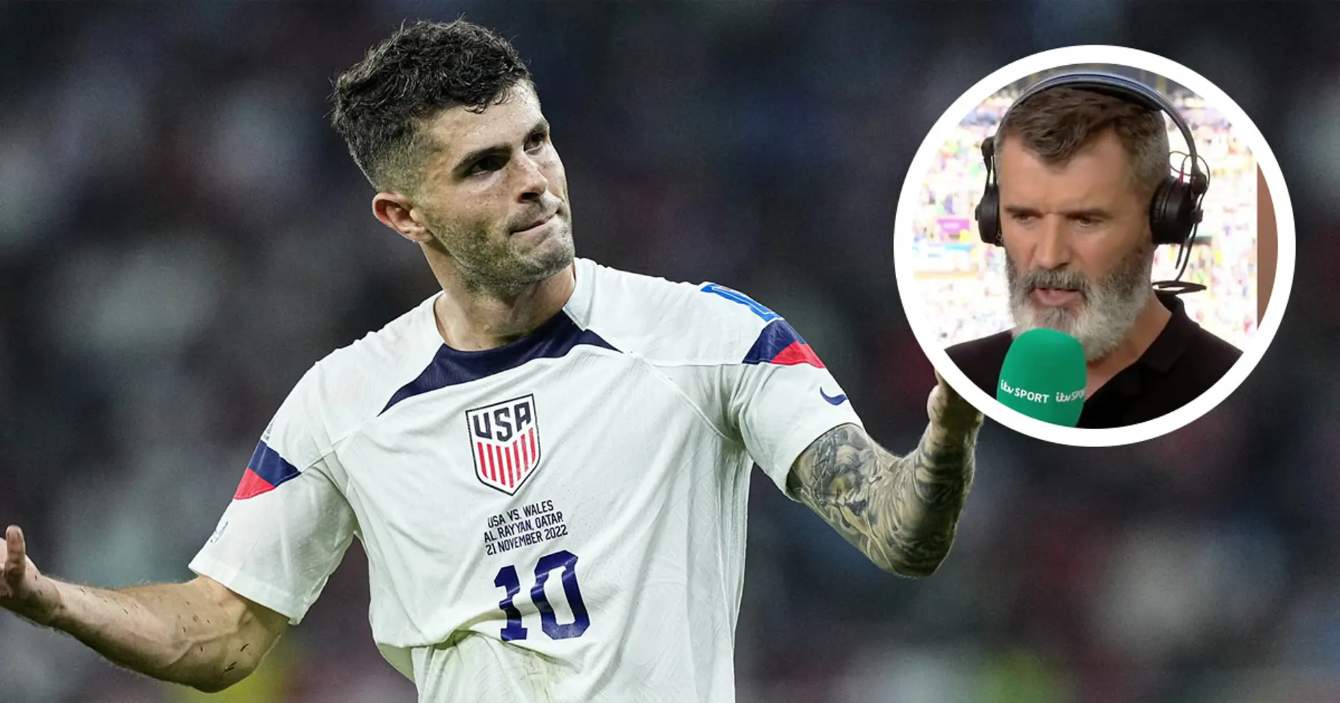 'He's obviously a good player': Roy Keane makes demand from Pulisic after Wales heroics