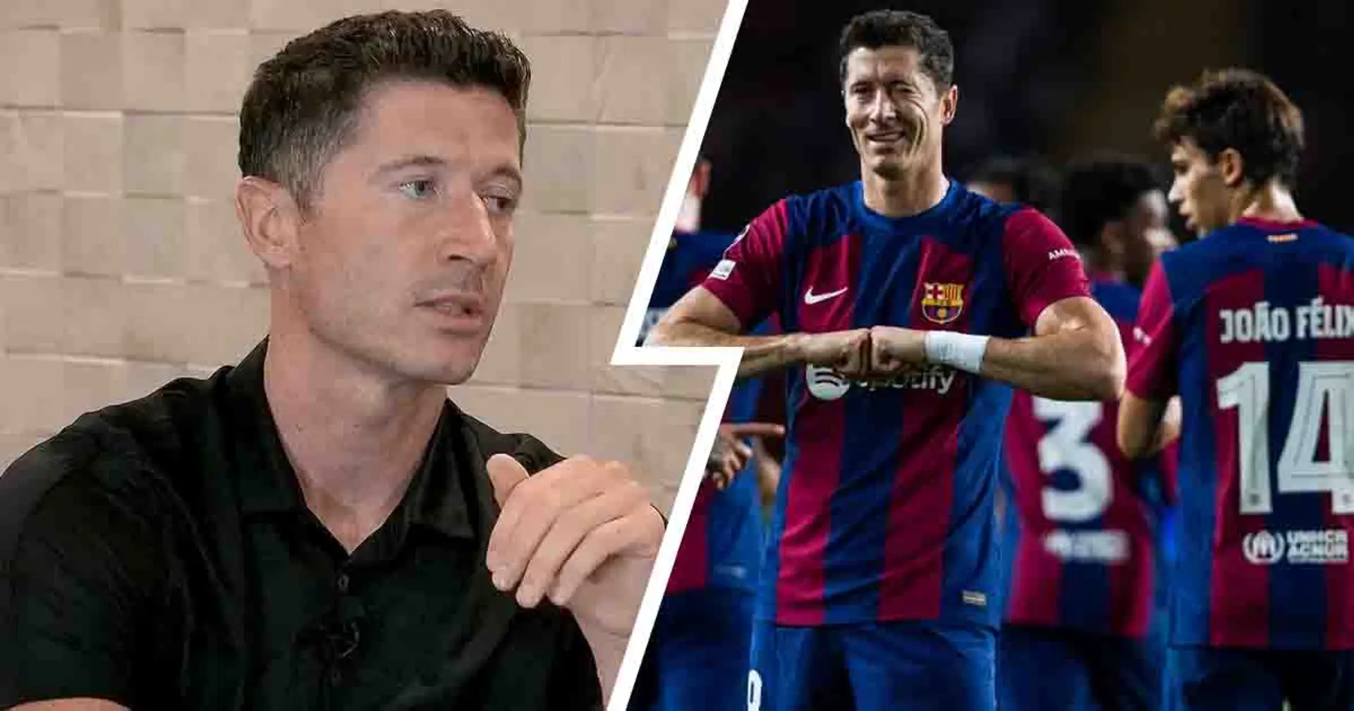 'Sometimes understanding comes from beginning': Lewandowski opens up on developing chemistry with Felix