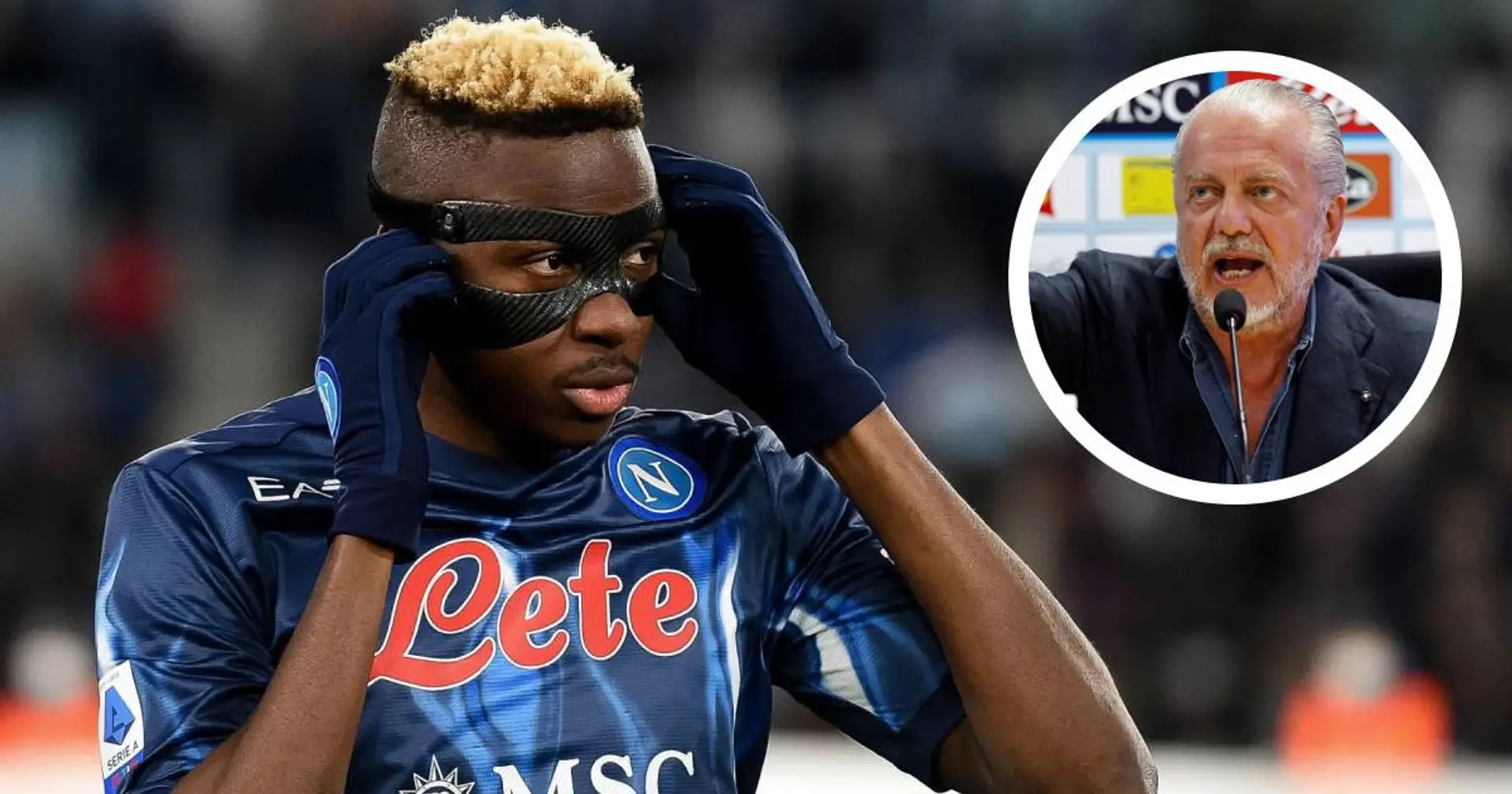 Napoli president mentions Chelsea as he discusses Osimhen future & 3 more under-radar stories