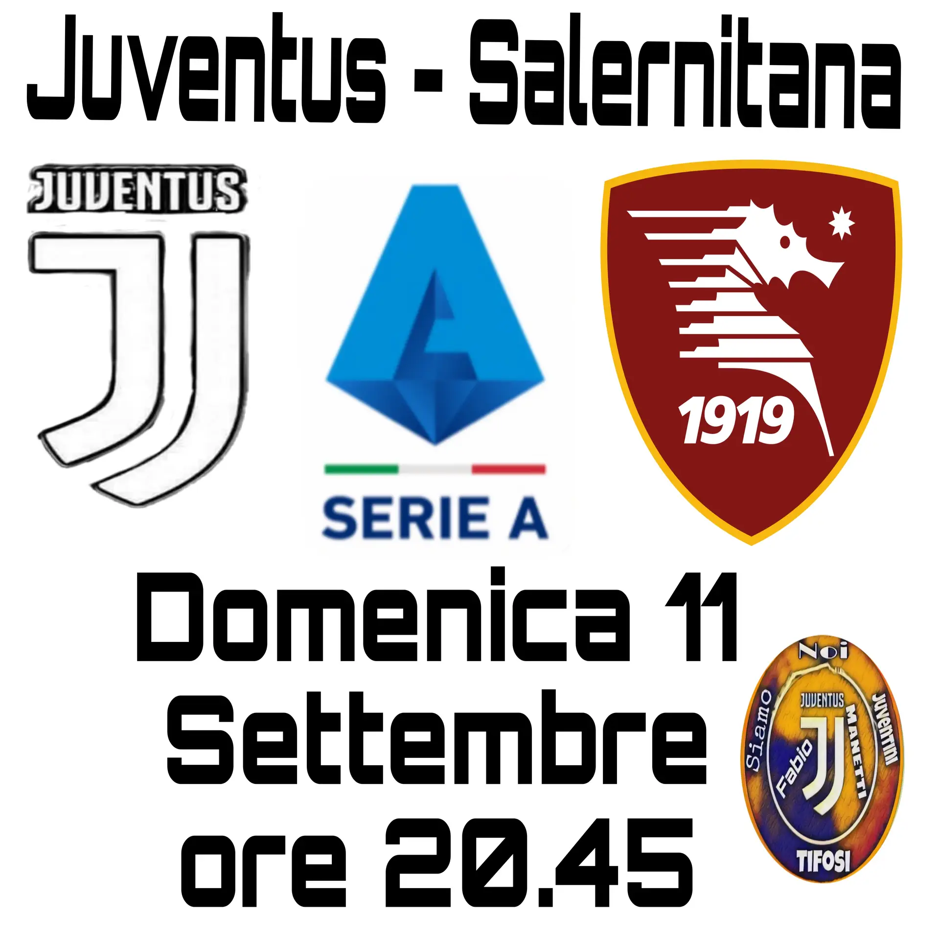 Juventus - Salernitana Domenica 11 Settembre ore 20.45 Diretta Dazn.
