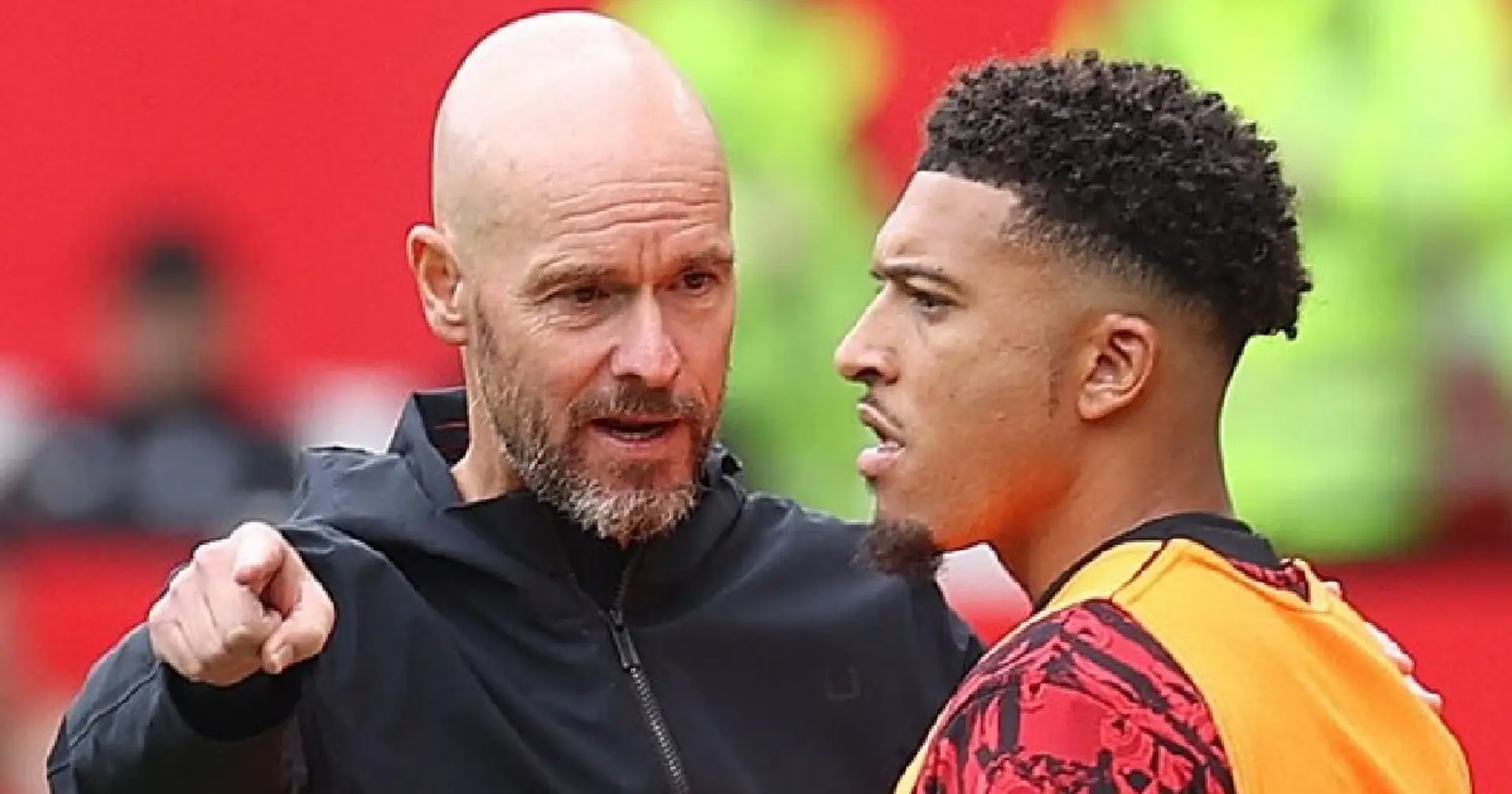 Sancho yet to apologise to Ten Hag & 2 more big Man United stories you might've missed