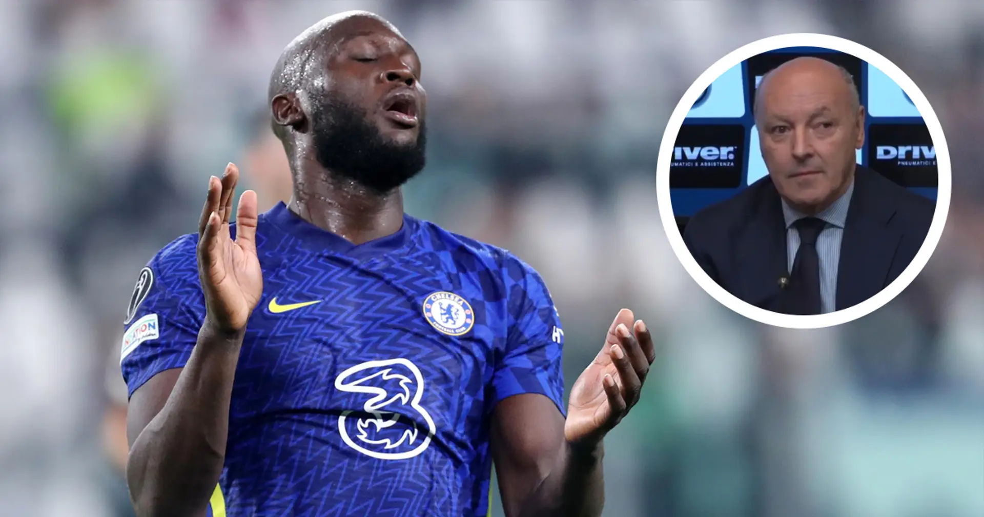 Inter CEO Marotta: 'Lukaku left for Chelsea because of the money'