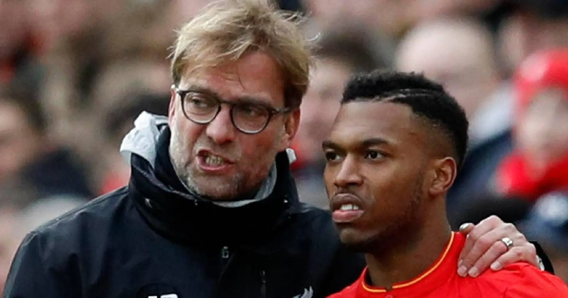 'He's different than all others': Daniel Sturridge applauds Klopp's managerial skills