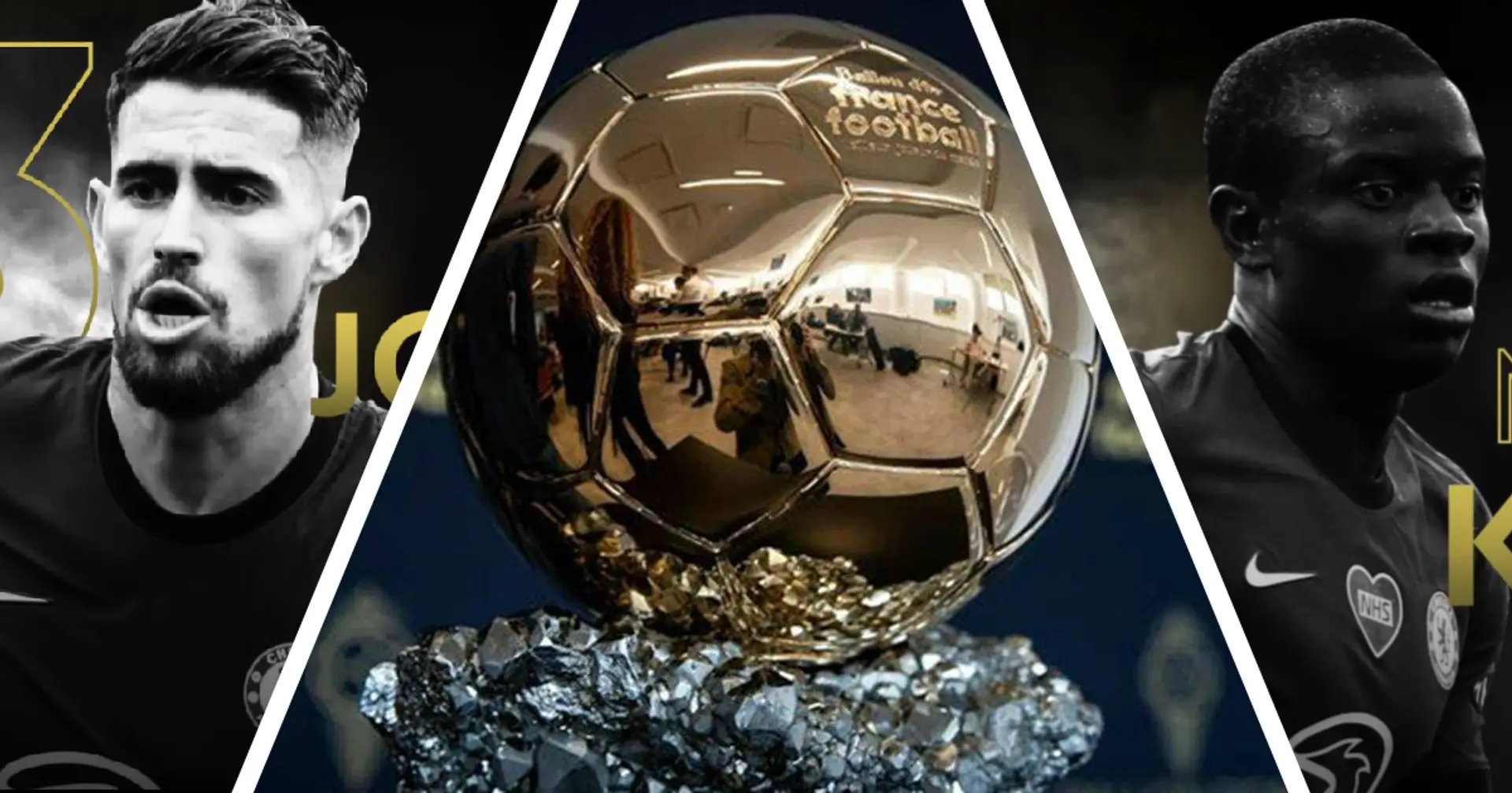 Ballon d'Or: Jorginho 3rd, Kante 5th, Lukaku 12th, Mount 19th & Azpilicueta 29th on final list of top 30