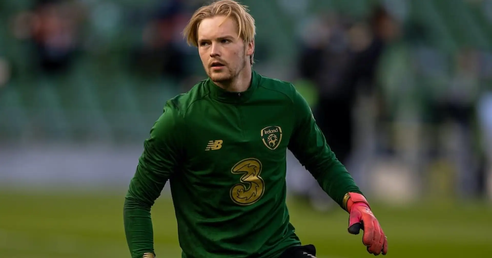 Caoimhin Kelleher impresses on Ireland debut with clean sheet