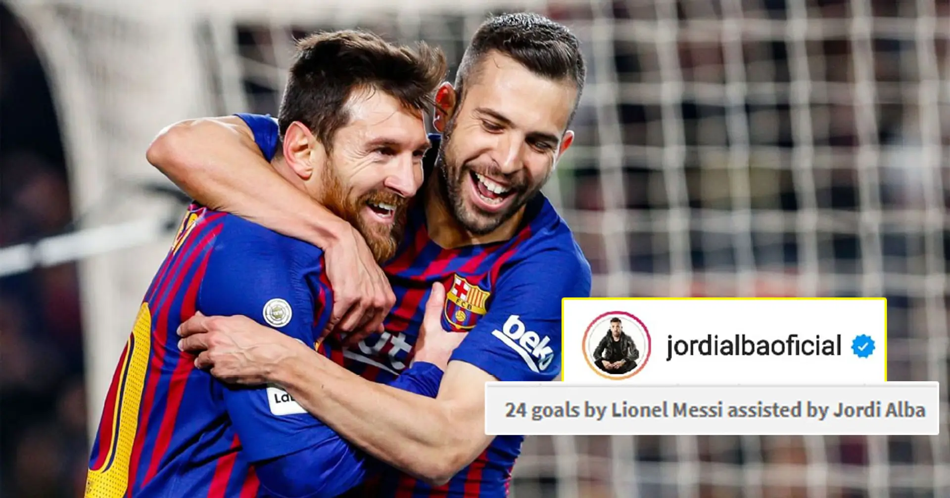Jordi Alba mentions famous 'back passes' as he pens farewell letter to Messi