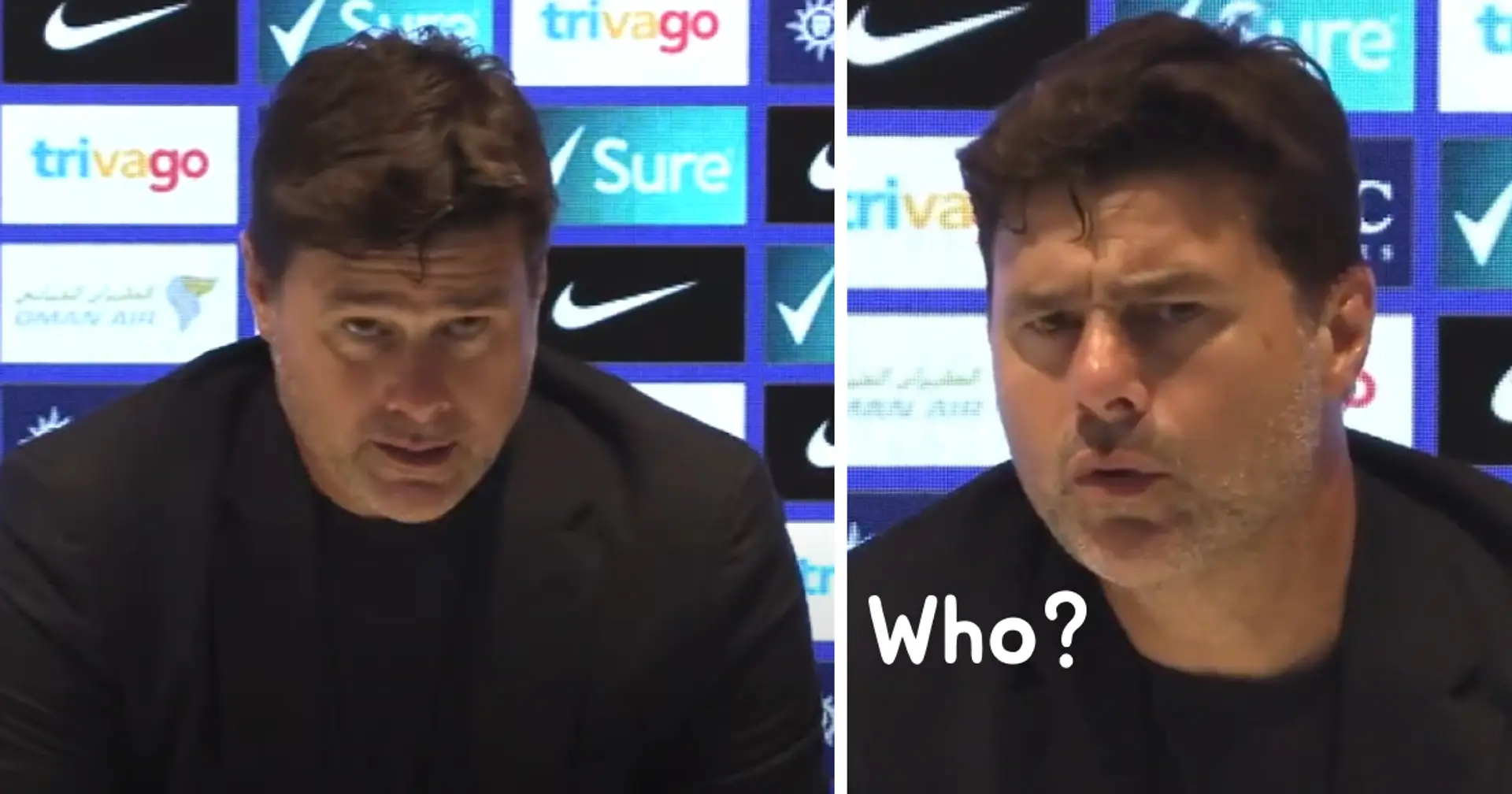 'Who?': Pochettino forgets about the existence of two Chelsea players