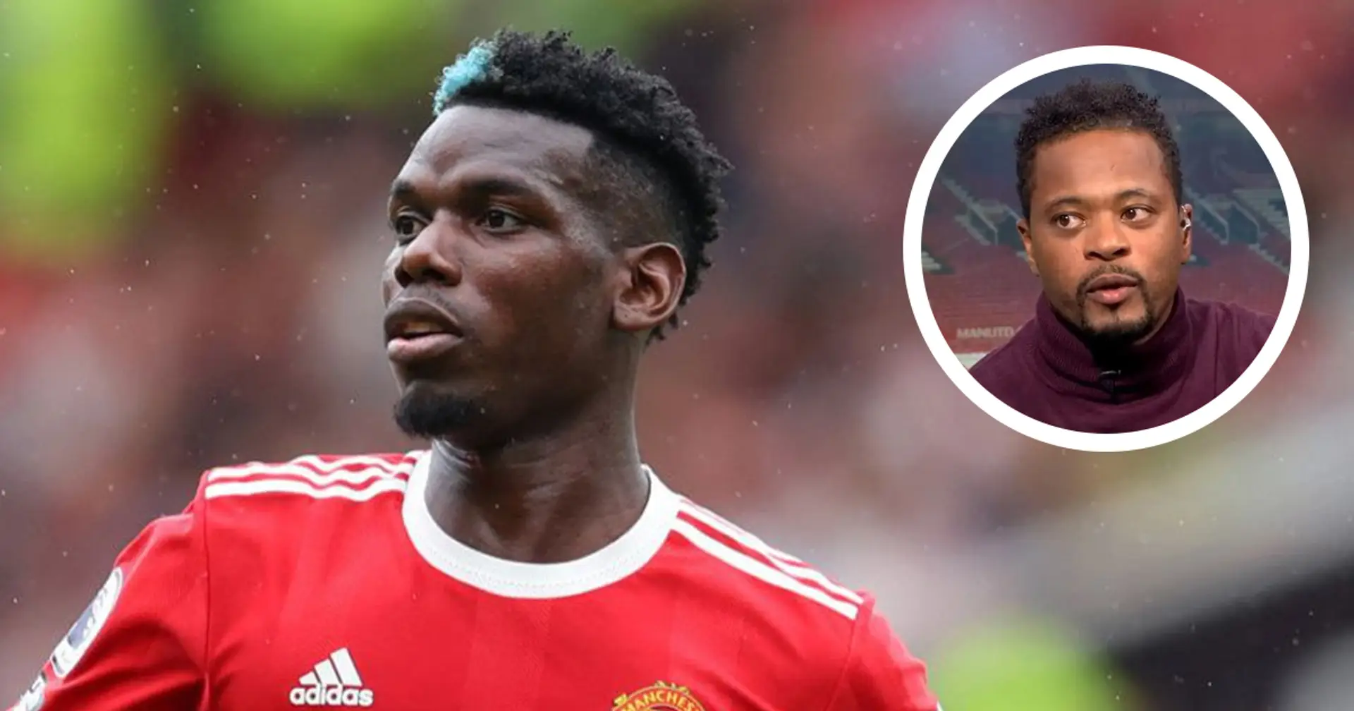 "Il ne se sent pas aimé en Angleterre": Patrice Evra explique pourquoi Pogba pourrait décider de quitter United cet été