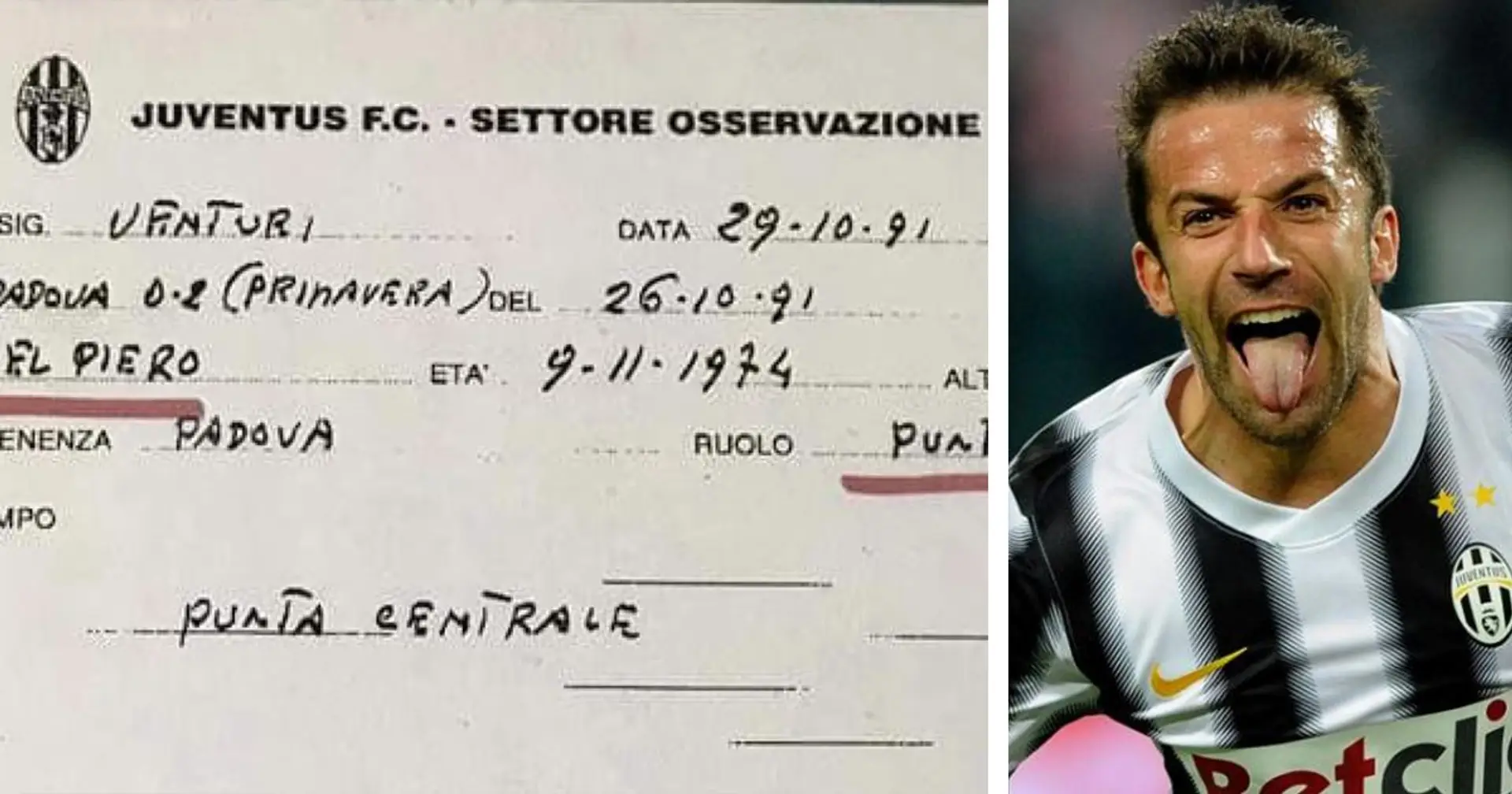 L'ex Capitano della Juve Del Piero compie 49 anni: sui social la relazione del suo primo scout (a 16 anni) è virale