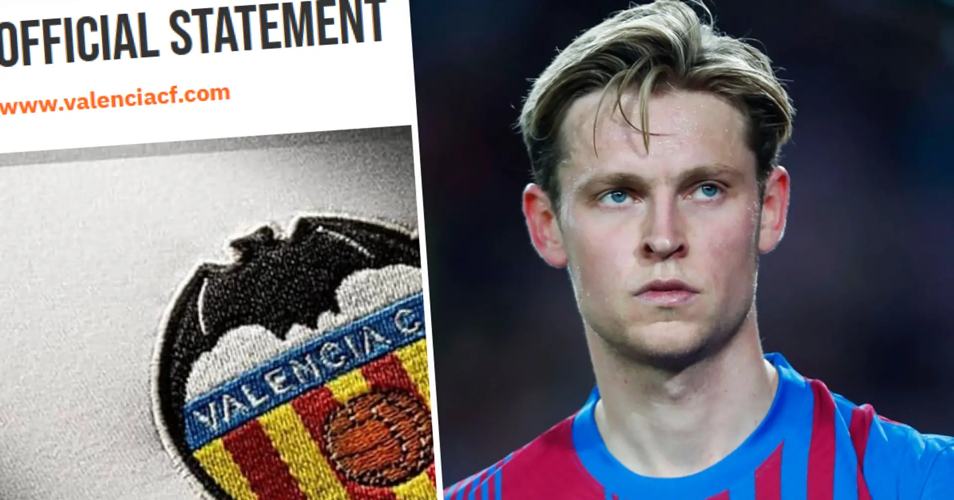 Why Valencia released official statement against Barca news and what it has to do with Frenkie de Jong