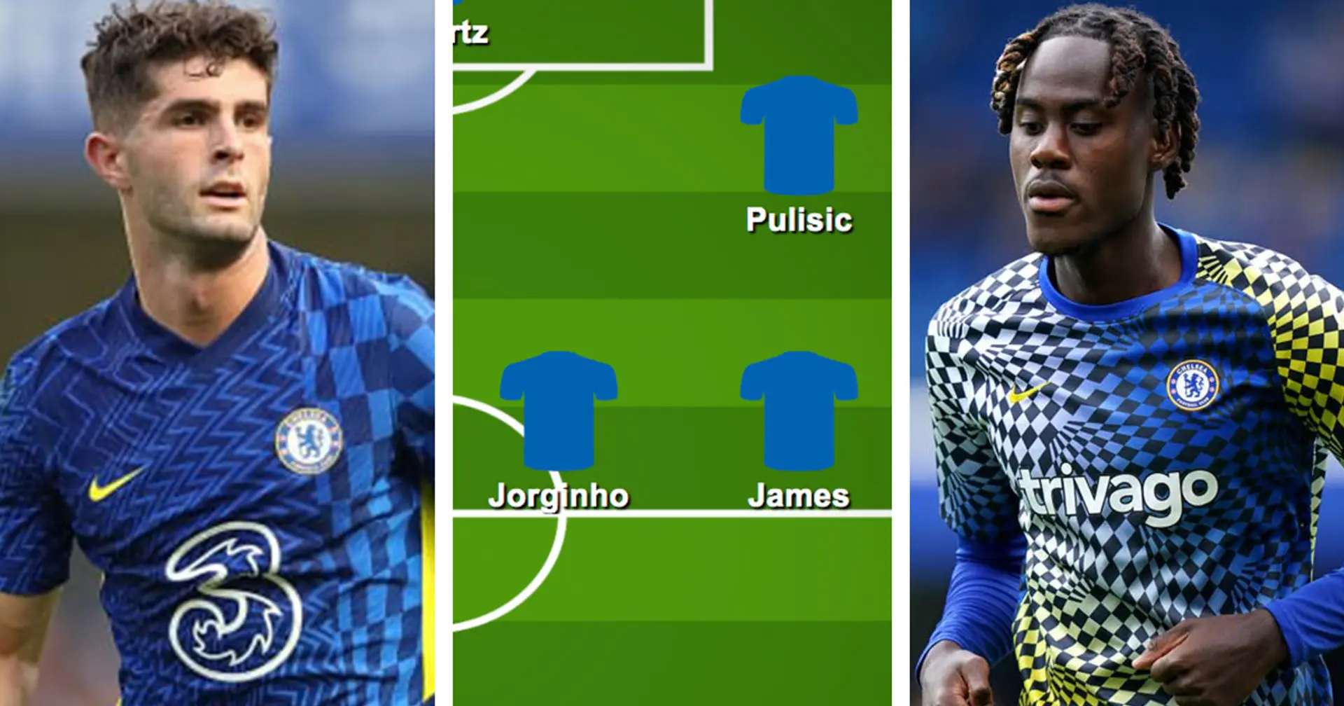 Ziyech or Pulisic in? Select Chelsea's ultimate XI for Burnley clash from 3 options
