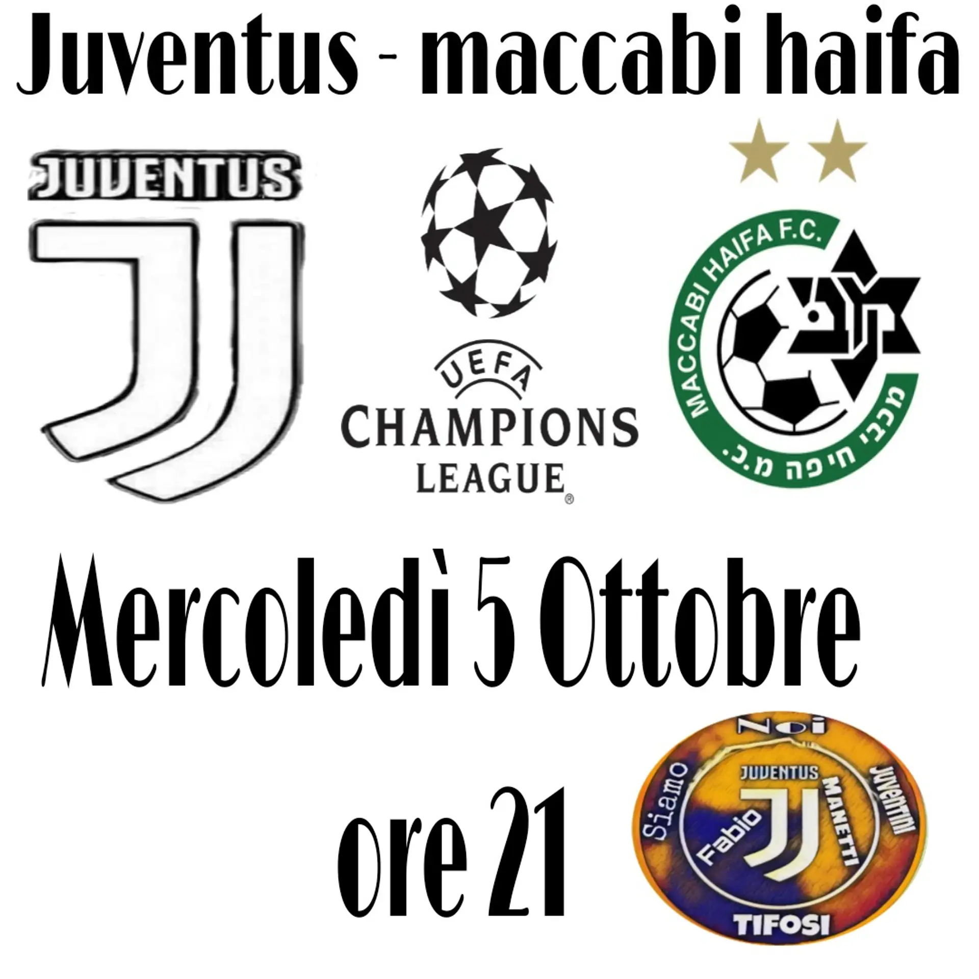 Juventus - maccabi haifa Mercoledì 5 Ottobre ore 21 