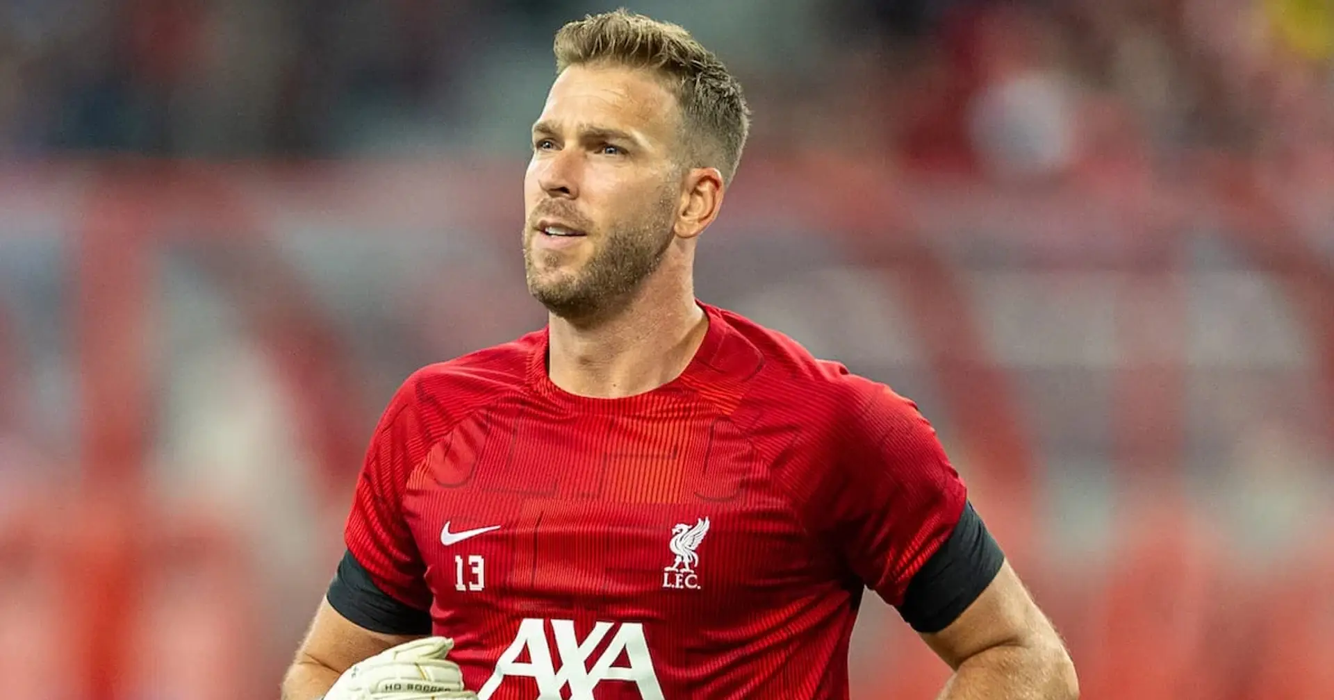 Adrian added to Europa League squad & 2 other under-radar stories at Liverpool