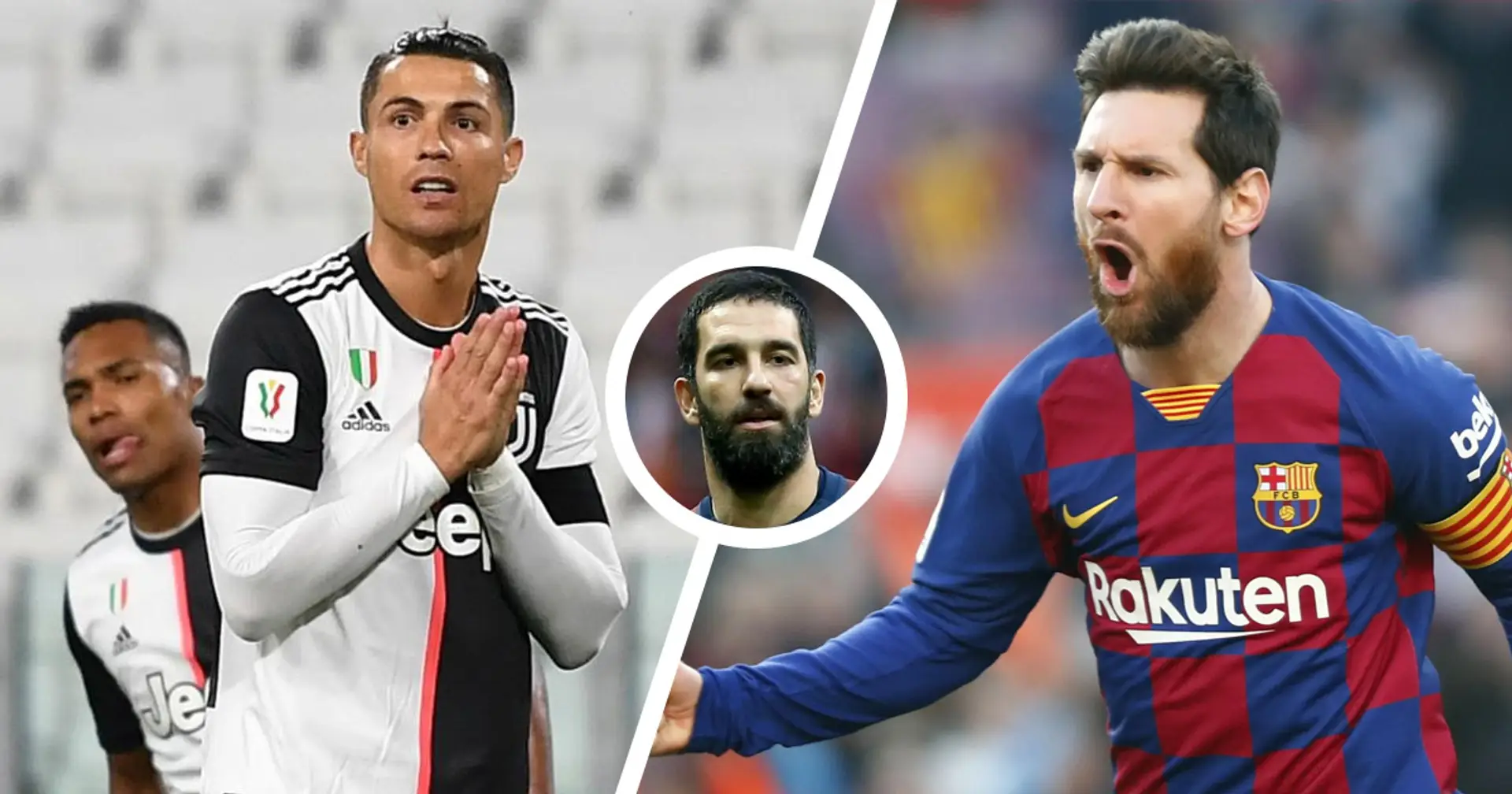 Everybody agrees Messi is better except people who are close to Ronaldo, they answer politically: Arda Turan
