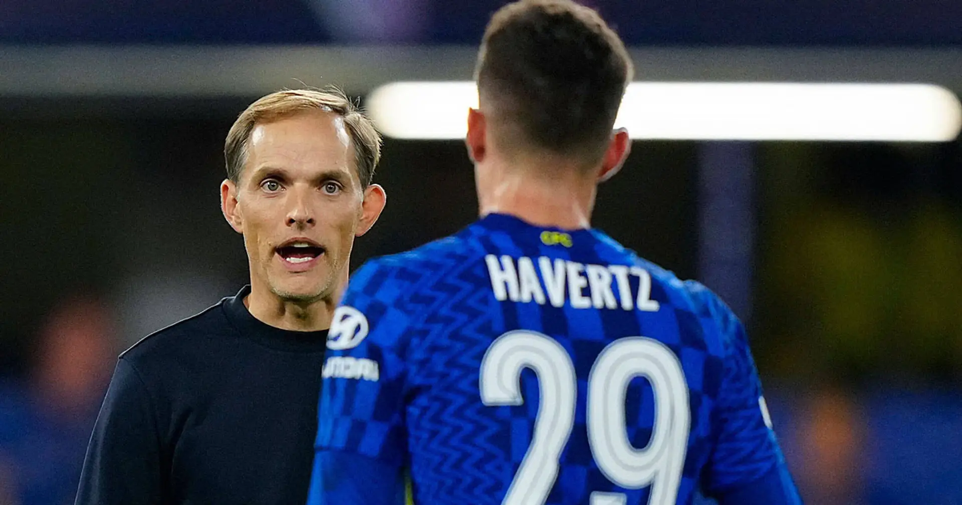 Tuchel backs Havertz to show reaction to poor Man United display & 3 more big stories you might've missed