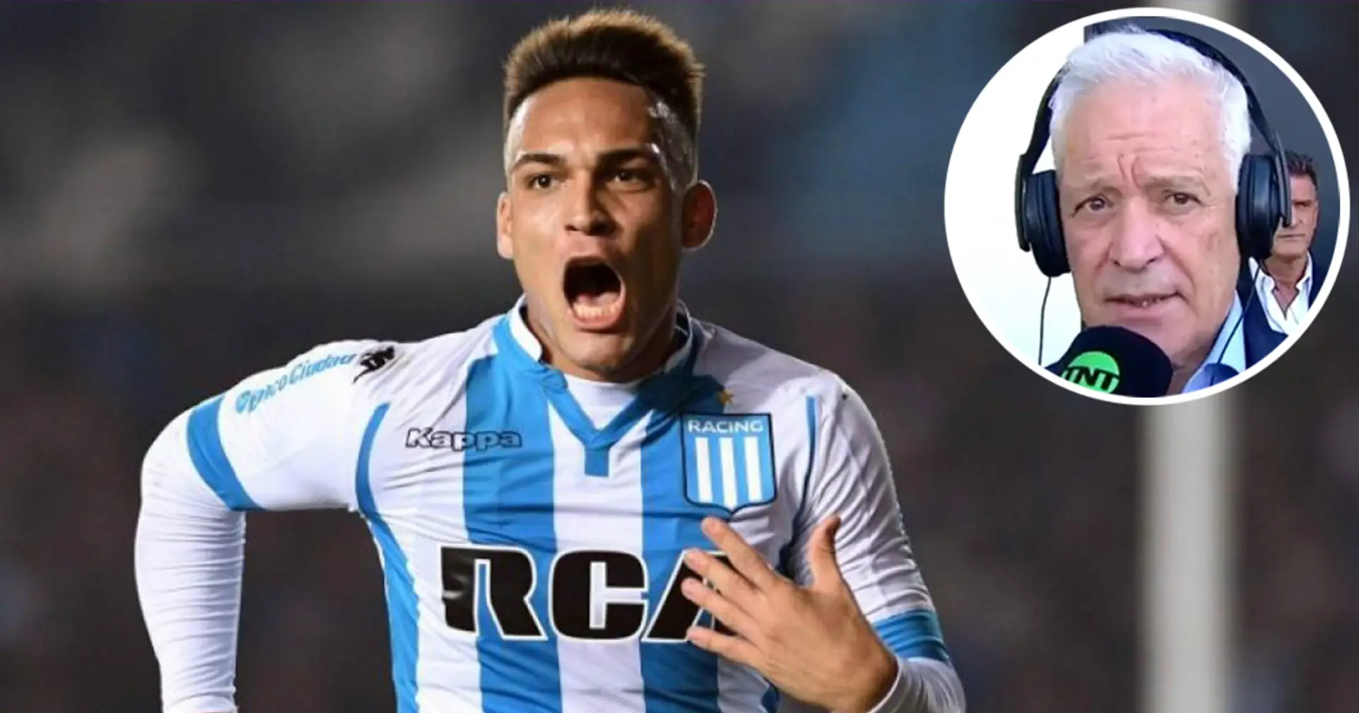 Racing Club president reveals Lautaro Martinez rejected Real Madrid's offer in 2015
