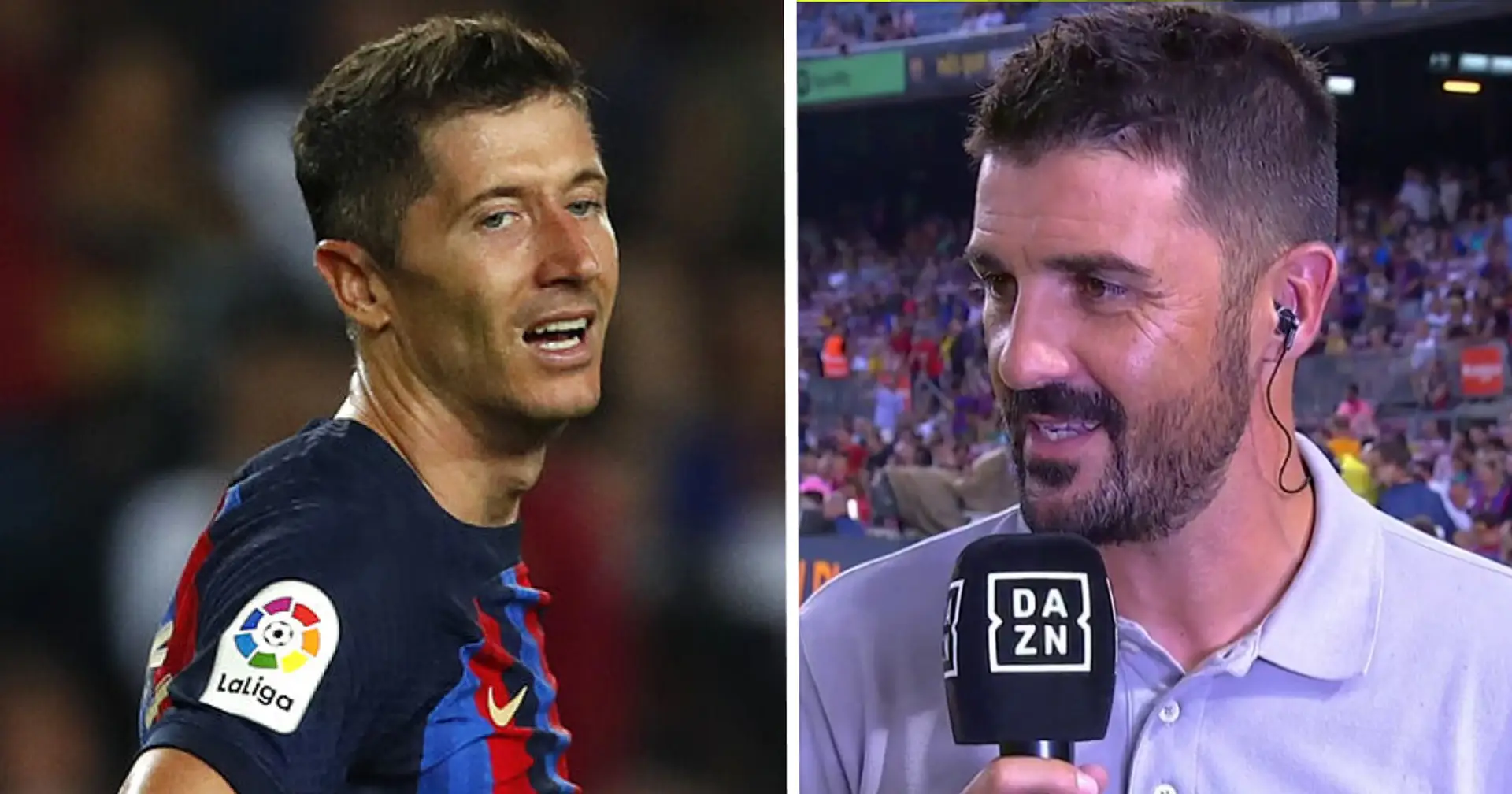 Barca icon David Villa explains why 'Lewandowski was the least dangerous player' in attack vs Rayo