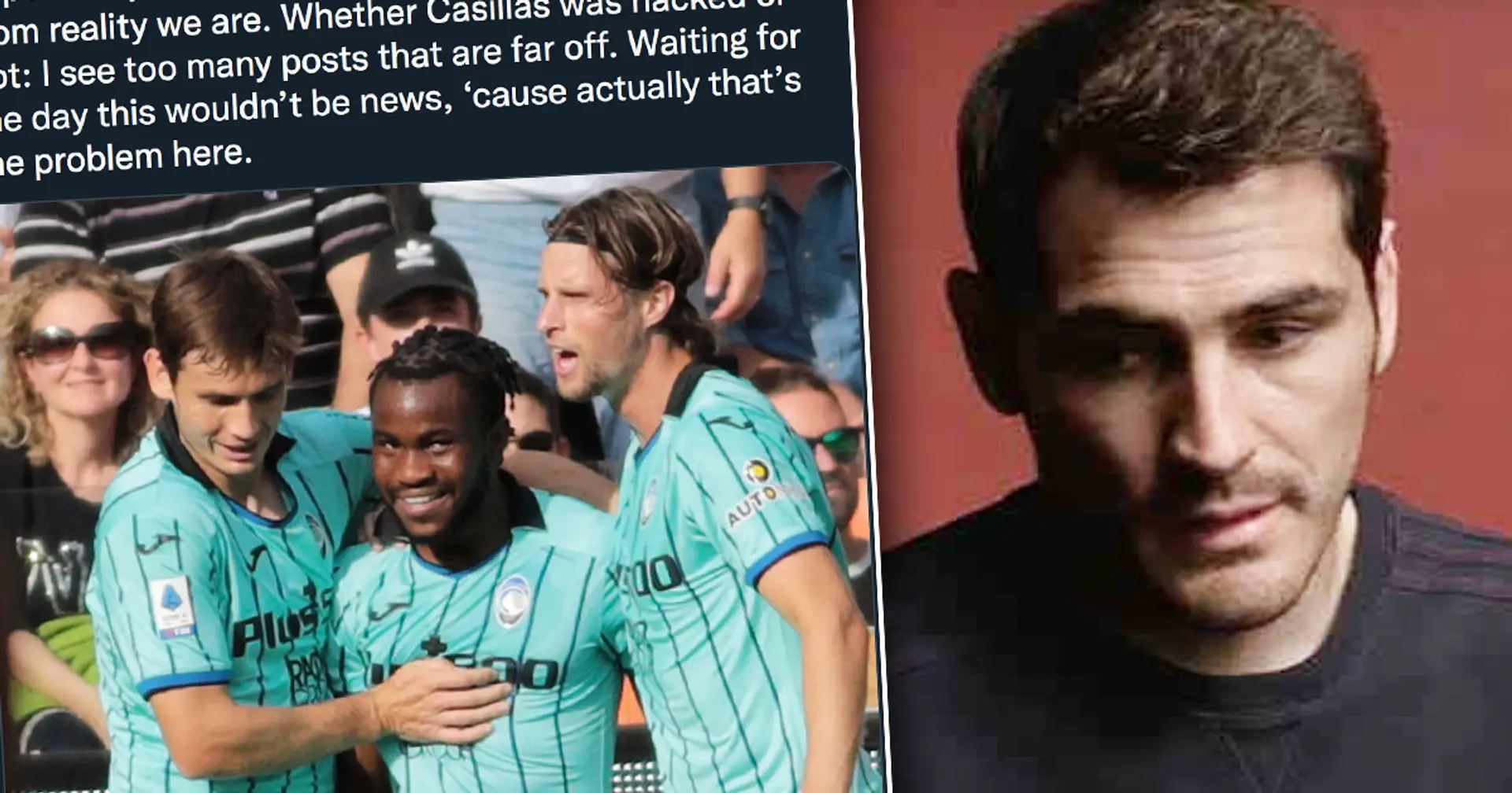 "Ca montre à quel point nous sommes loin de la réalité": la star de l'Atalanta interpelle Casillas pour un tweet "piraté ou non"