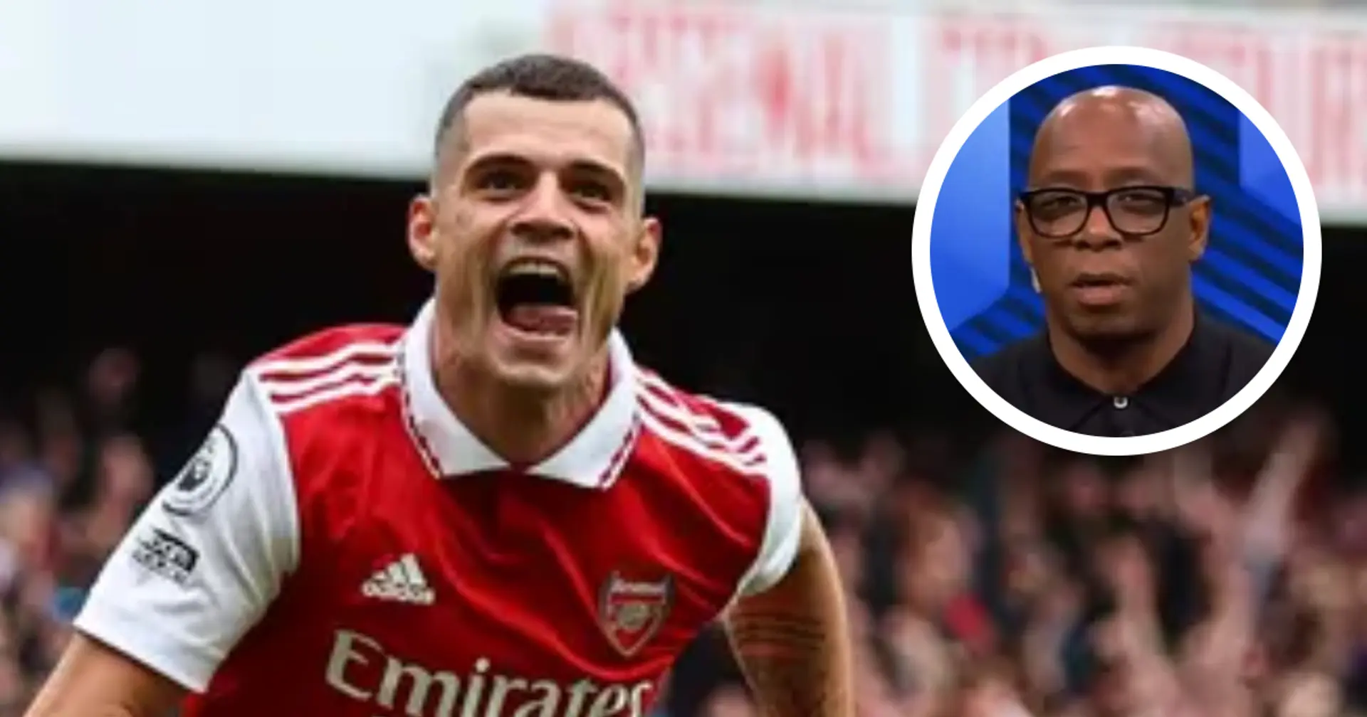Ian Wright explains what makes Granit Xhaka 'most improved player in the Premier League'