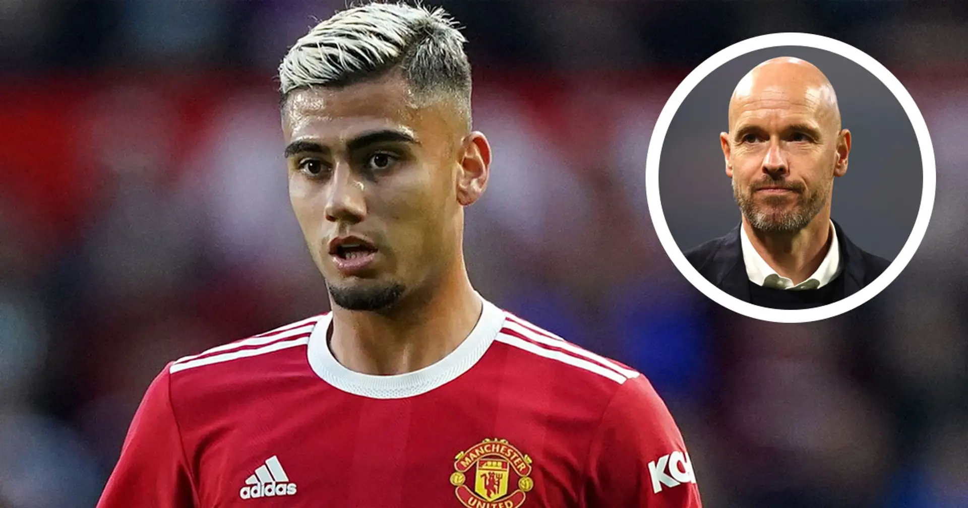 Ten Hag ready to ‘give Andreas Pereira another chance’ at United for two reasons