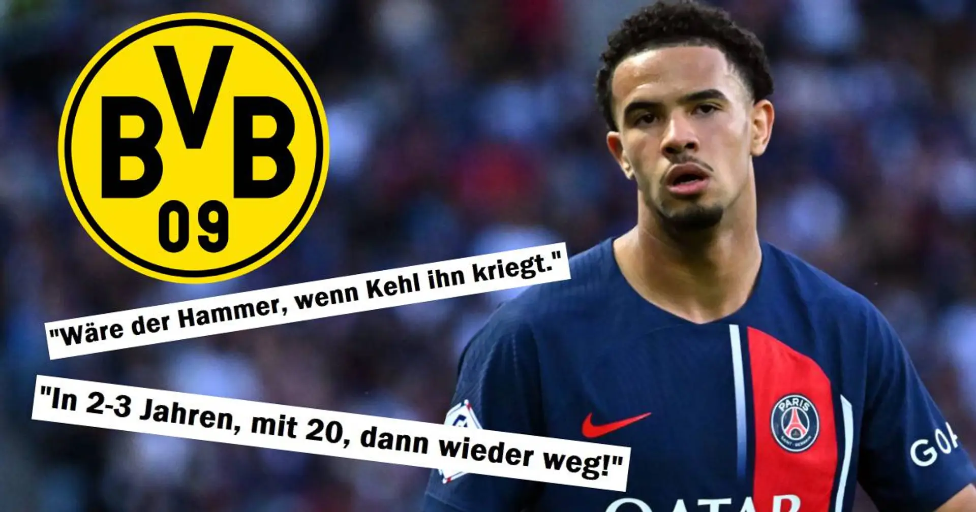 "Den Spieler hole ich mit der Schubkarre aus Paris!": So reagieren BVB-Fans auf das Gerücht um Zaire-Emery