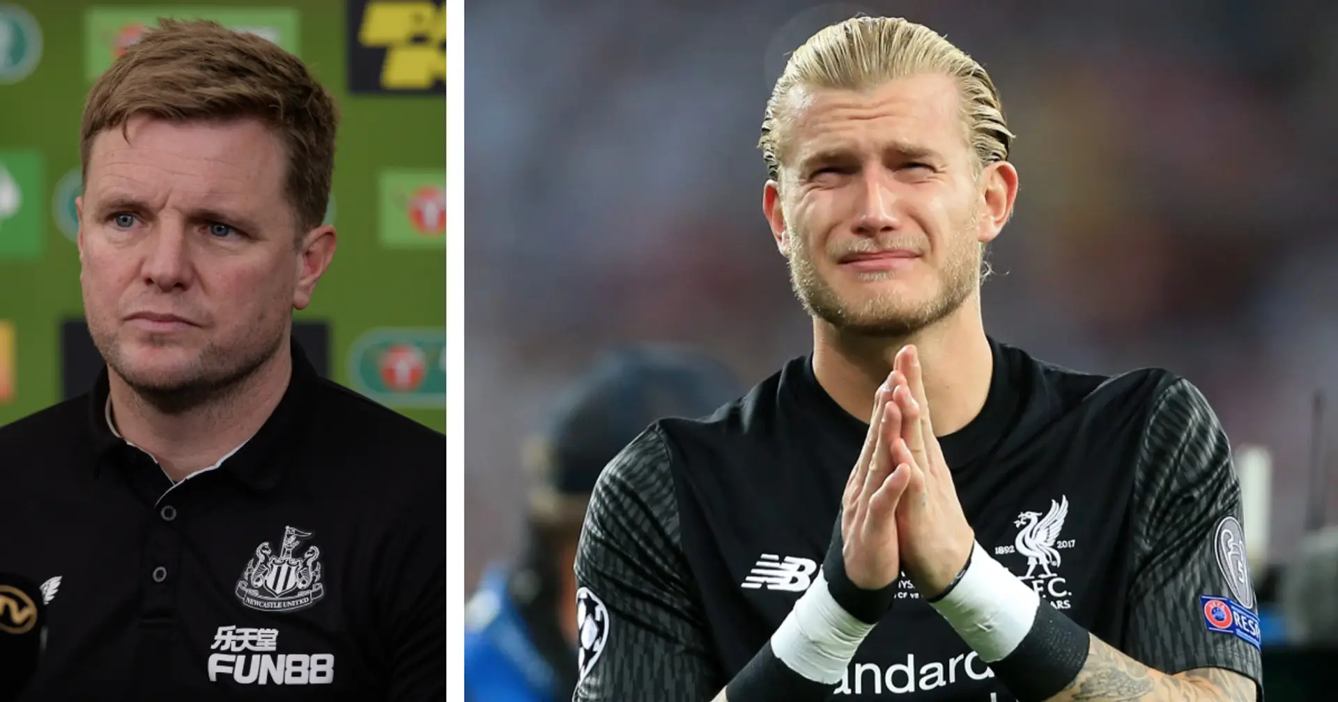 'A chance for him to rewrite the story of his career': Eddie Howe backs Loris Karius to deliver vs Man United