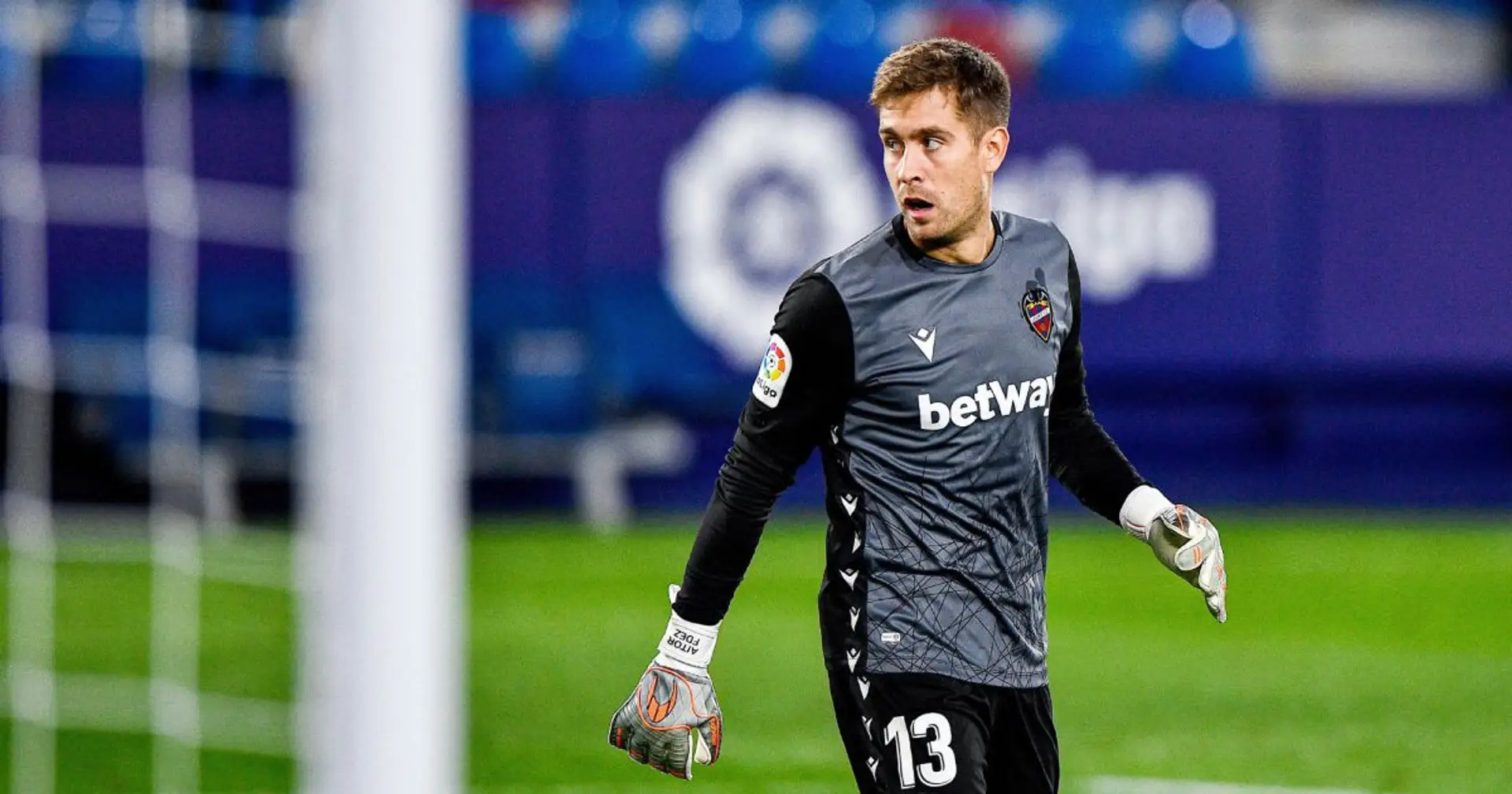 'It is true there were contacts': Levante keeper Fernandez reveals Arsenal wanted him to replace Martinez