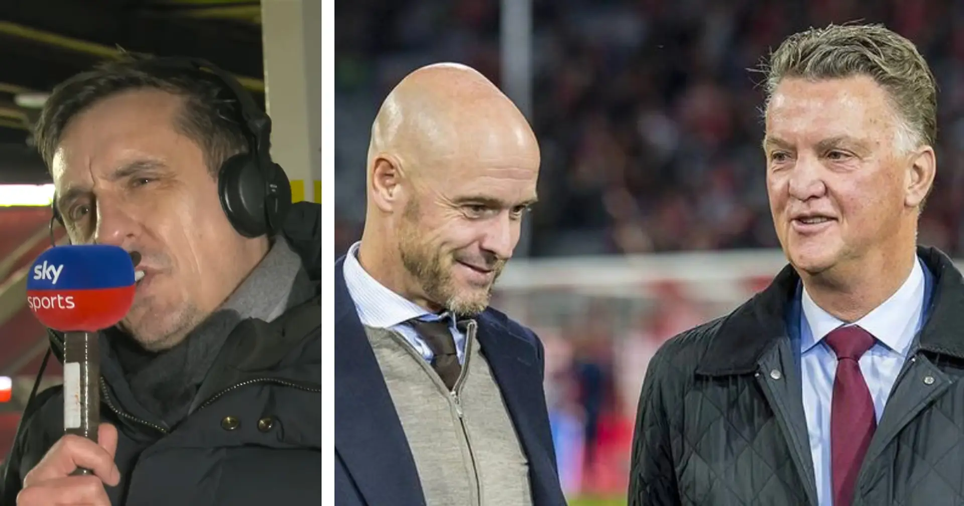 'I haven't seen it since Van Gaal': Gary Neville names one thing that could cost Ten Hag his job