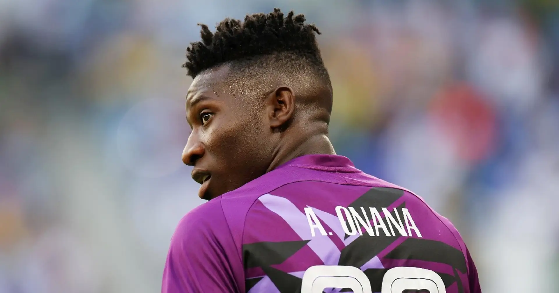 Andre Onana 'to quit' Cameroon national team again