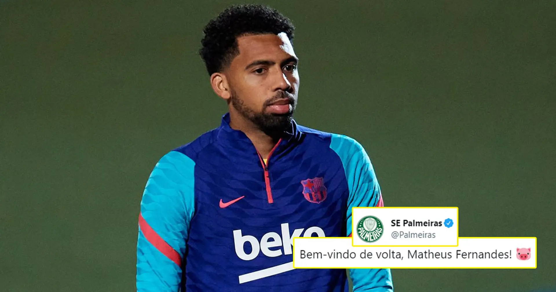 OFFICIEL : Matheus Fernandes revient à Palmeiras après la résiliation de son contrat avec le Barça