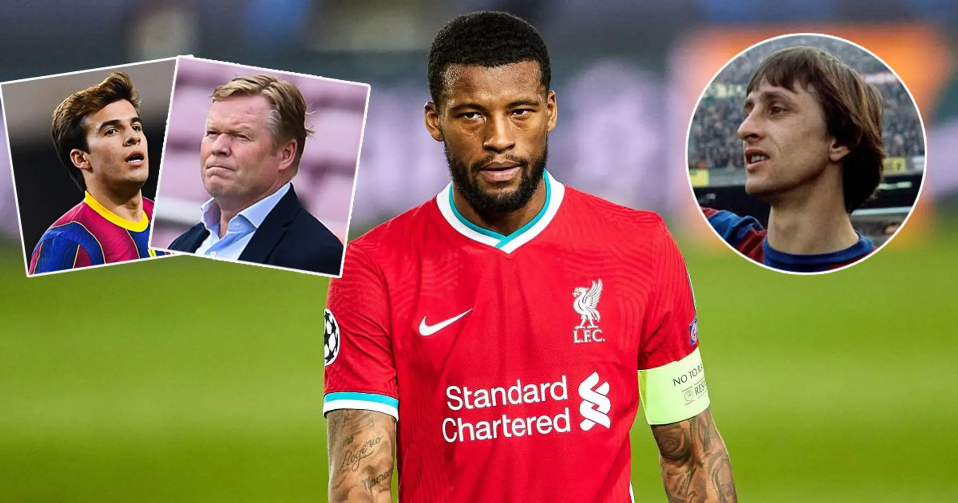 4 PROs and 2 CONs of Barca missing out on Wijnaldum