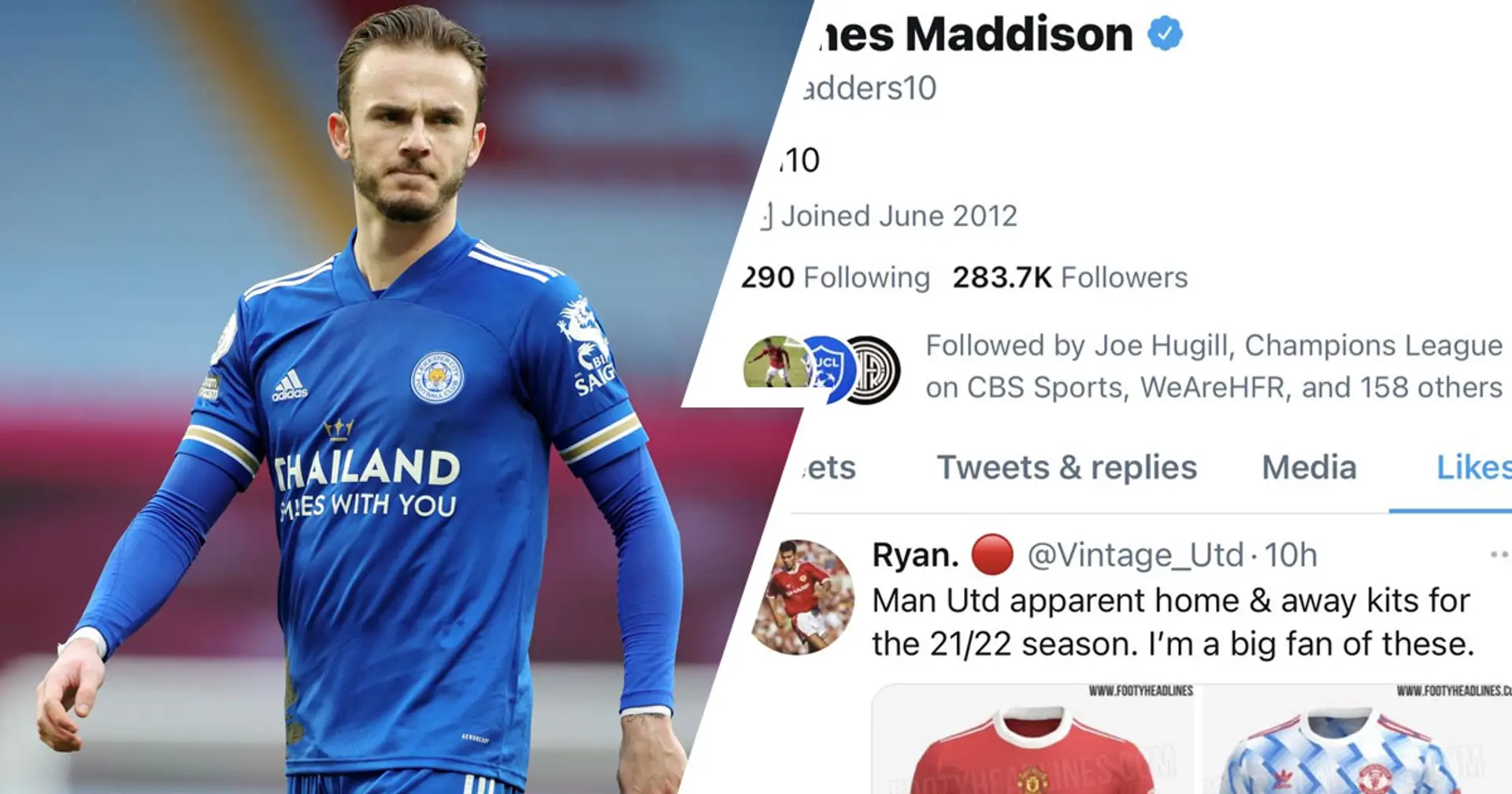 James Maddison likes United's 2021/22 season kit's leaked pictures on Twitter