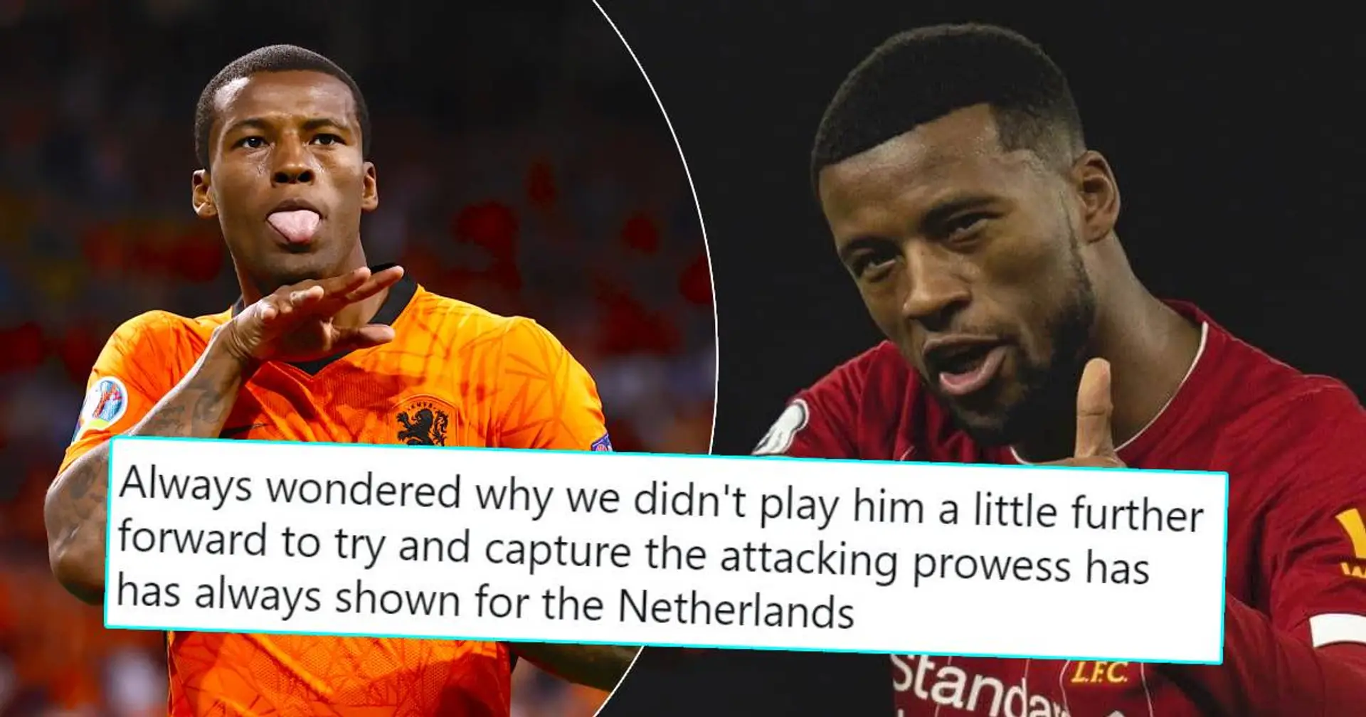 Gini scores another goal for Netherlands - Fan explains why he never played advanced position for Liverpool