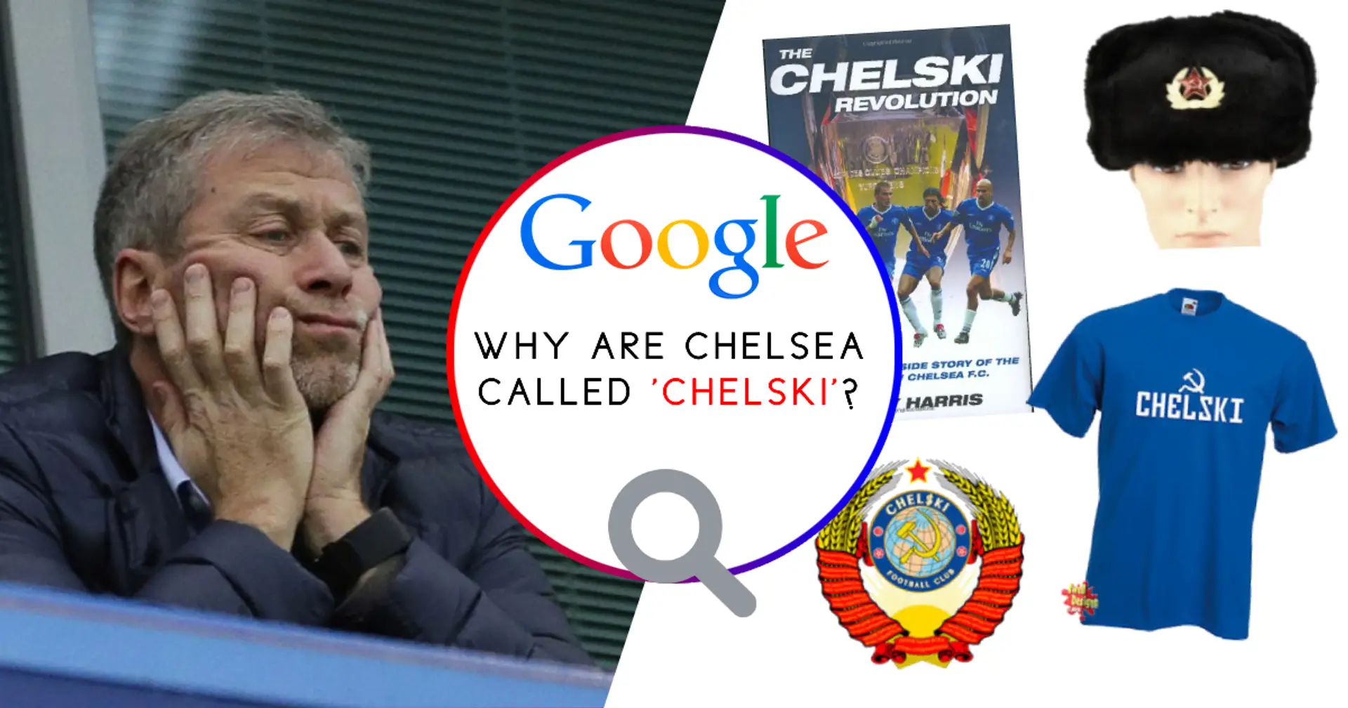 Why are Chelsea called 'Chelski'? Answered