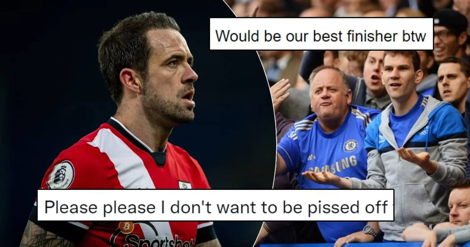 'We want signings, not sign Ings': Chelsea fans react to rumours of club wanting to get Southampton striker