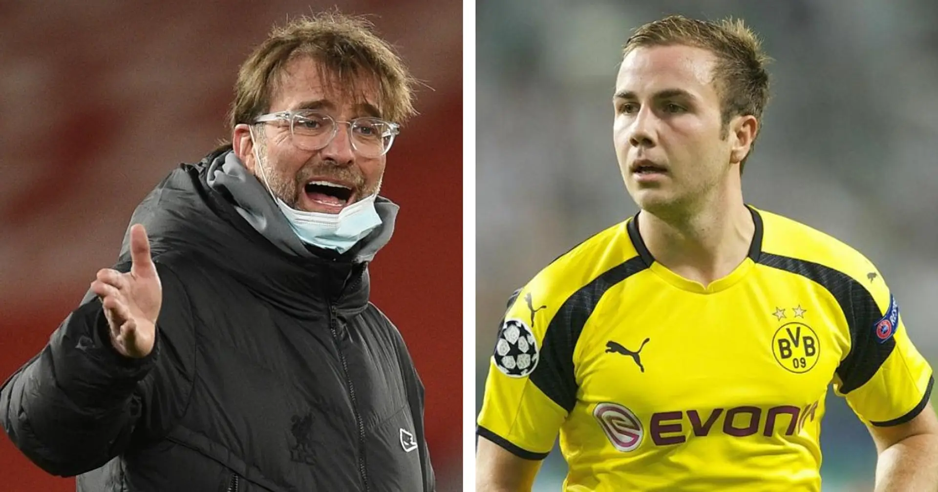 'Liverpool would have been better': Gotze on choosing Dortmund over Reds back in 2016