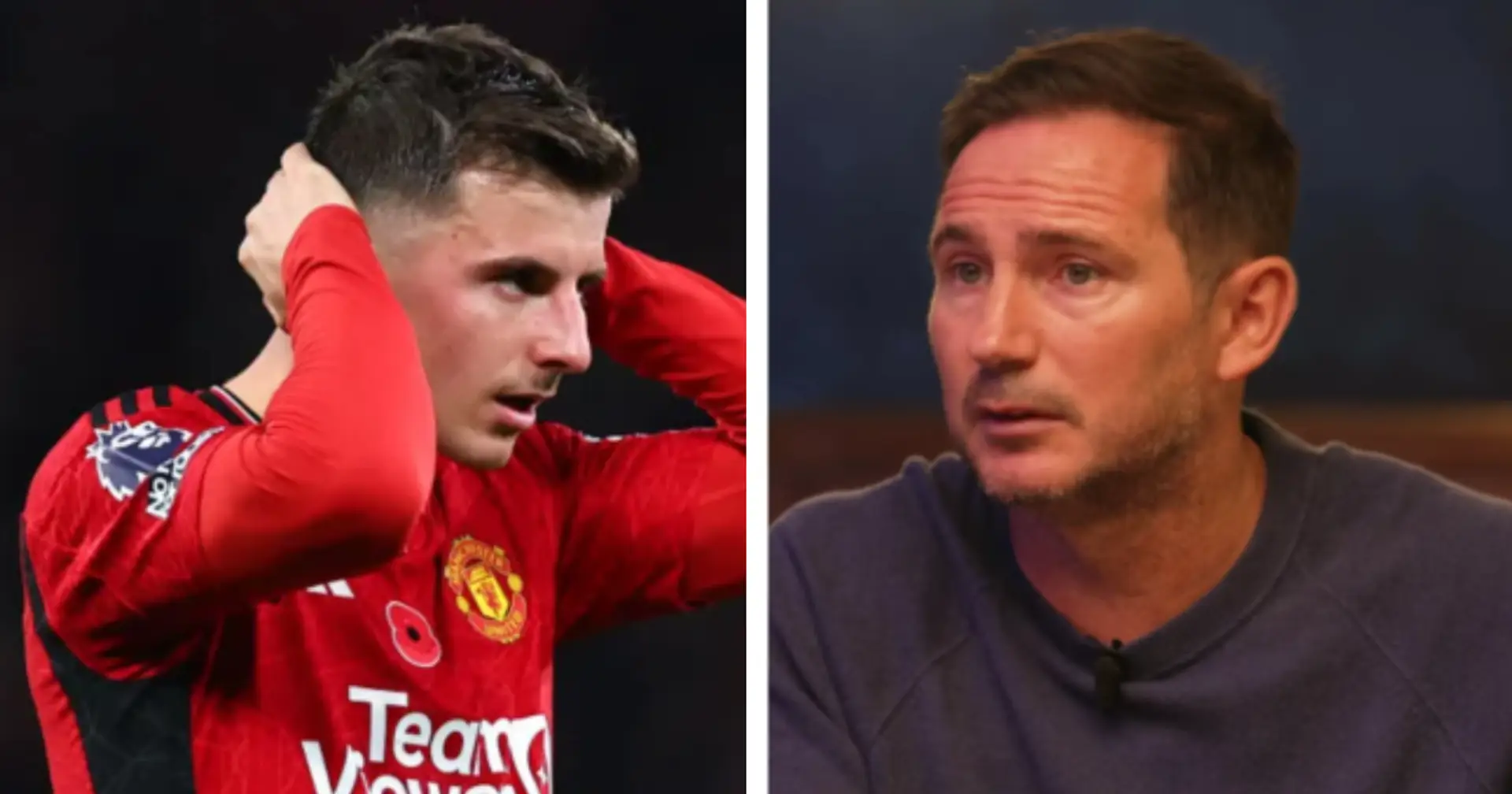 'A team that's struggling and has negativity': Frank Lampard explains Mount's struggles Man United