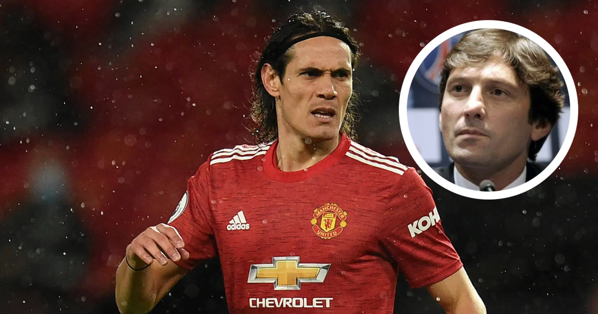 'We could have made a mistake': PSG sporting director Leonardo on Edinson Cavani transfer to Man United 