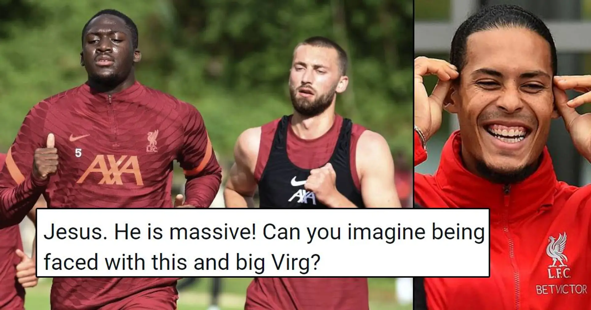 'He's a f*****g unit': Konate pictured running next to Nat - Liverpool fans can't believe centre-back's size