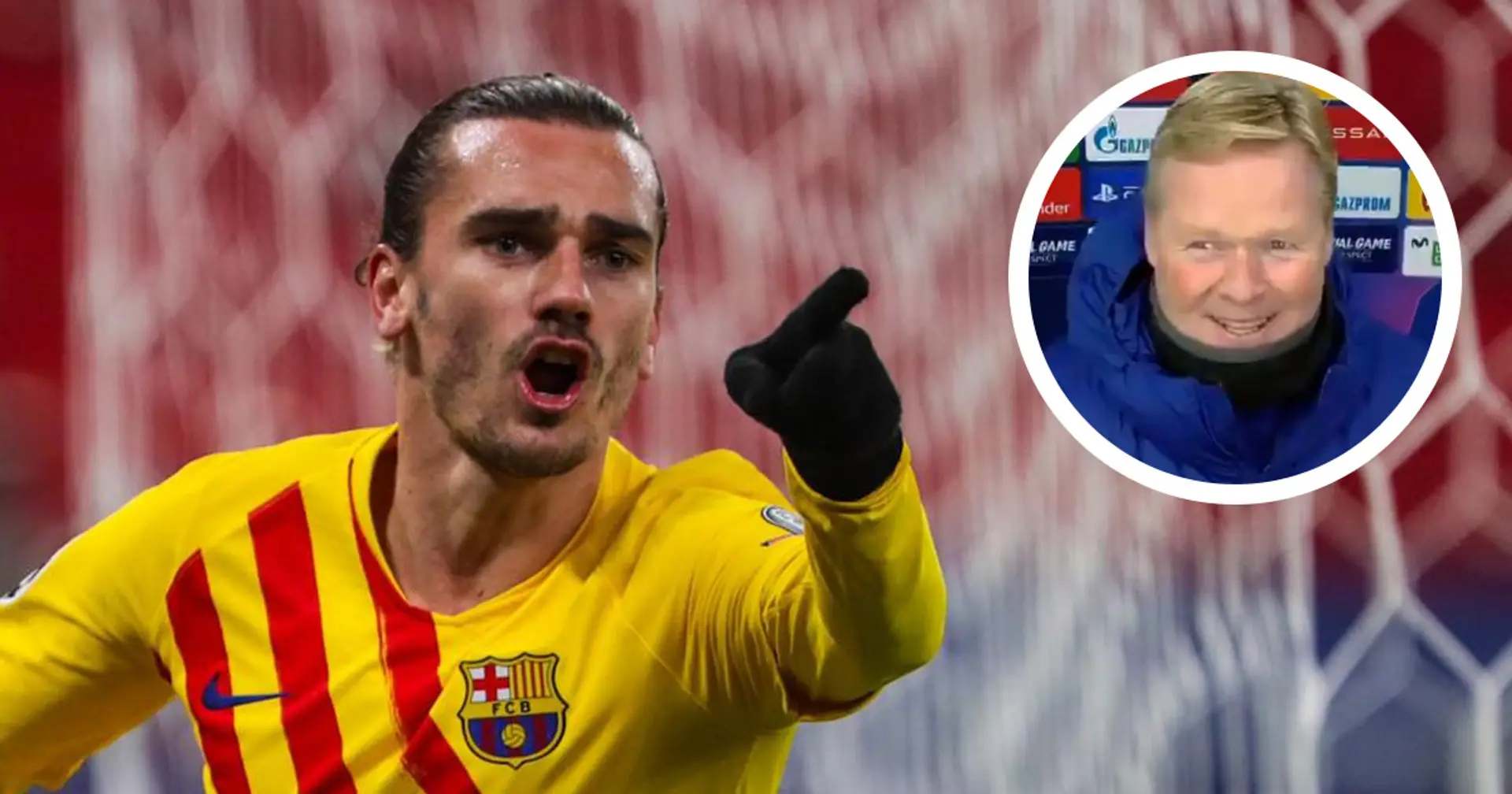 'It is always a matter of trust of a player': Koeman happy with Griezmann silencing his critics