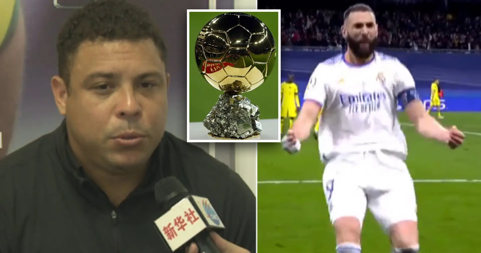 'I've been saying this for years and getting criticised': Ronaldo Nazario on Benzema's Ballon d'Or chances
