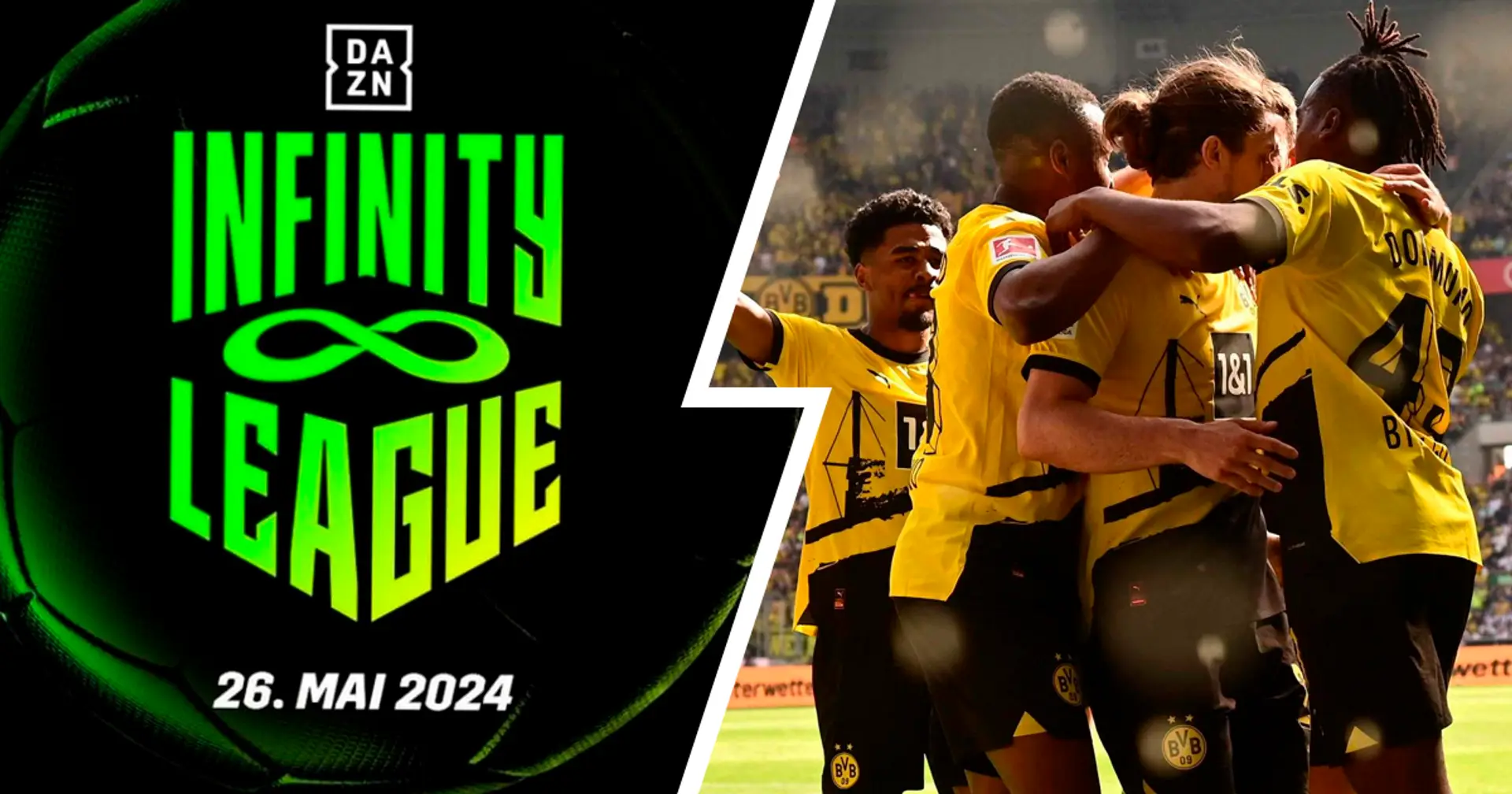 BVB mit dabei: DAZN kündigt "Infinity League" an - Format des neuen Turniers erklärt
