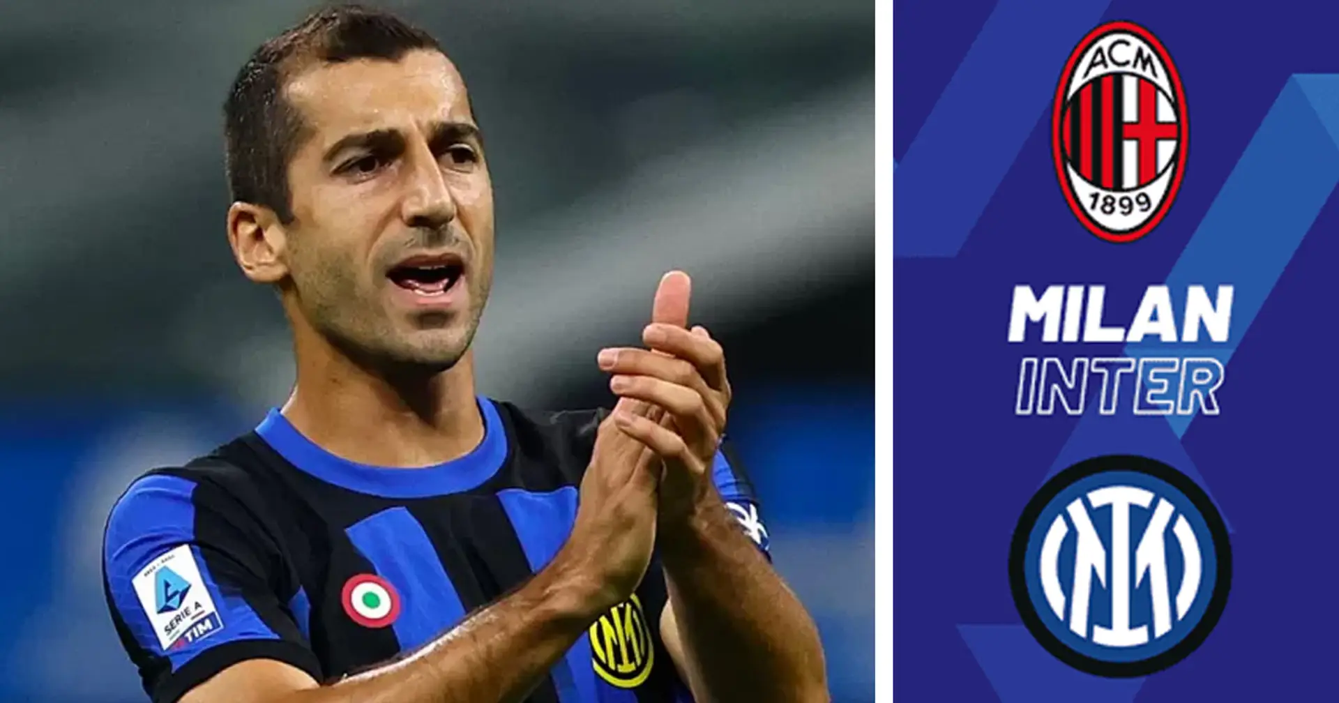 Tra i Big, l'Inter si affida a Mkhitaryan nel derby: 2 statistiche del numero 22 mettono paura al Milan