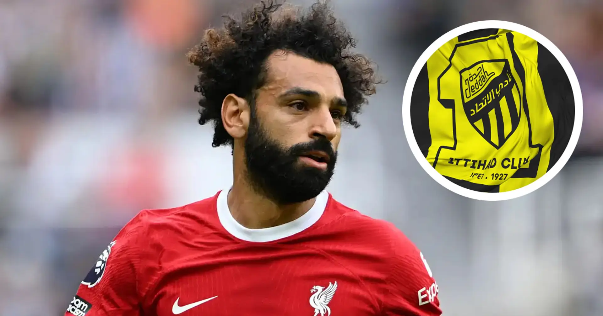 L'Al Ittihad non si arrende: offerta monstre al Liverpool per Salah