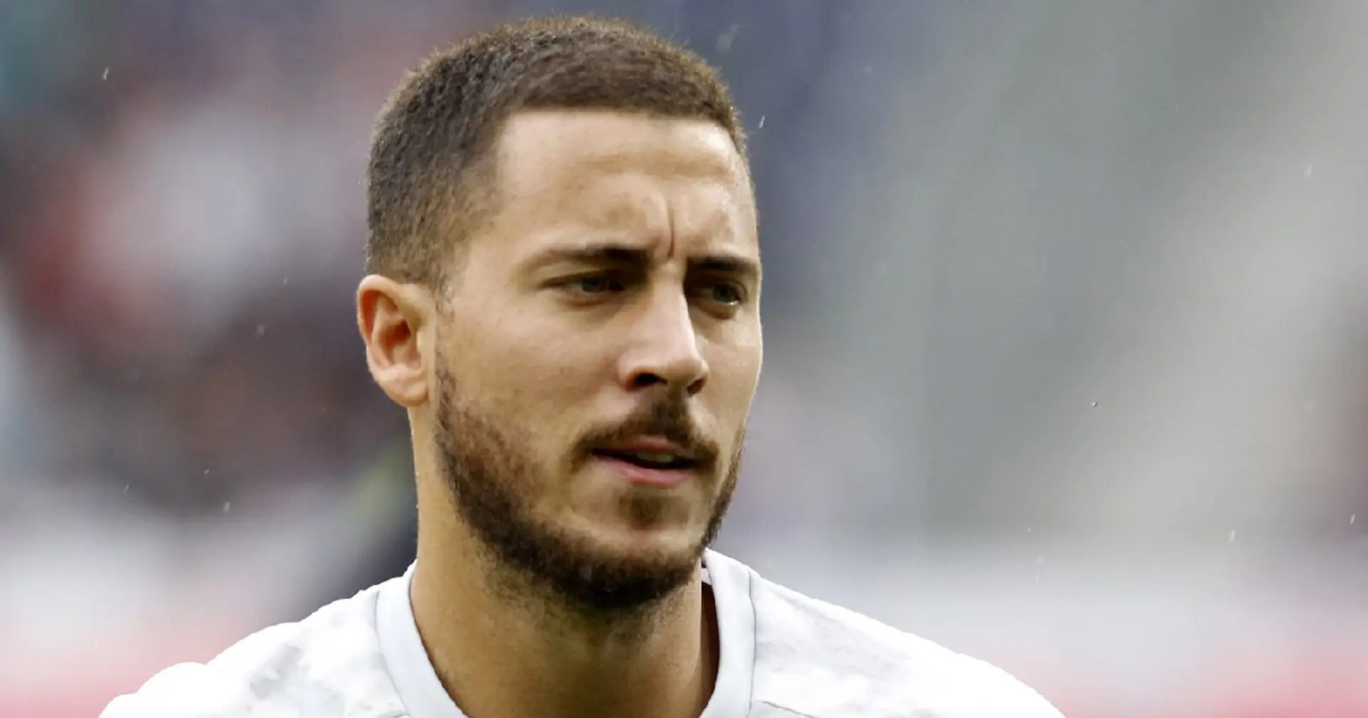 4 major reasons why Real Madrid won't sell Eden Hazard - as stated by fan