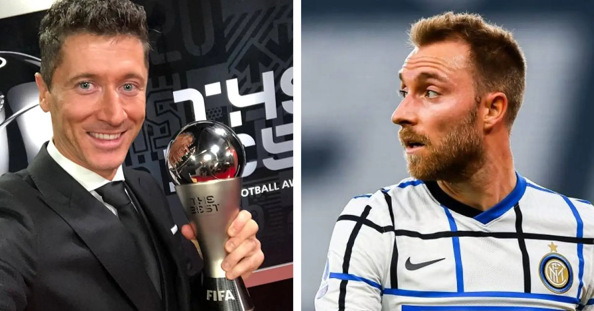 Lewandowski ist FIFA-Weltfußballer, Angebot für Eriksen: 4 Top-News im Weltfußball, die ihr verpassen konntet