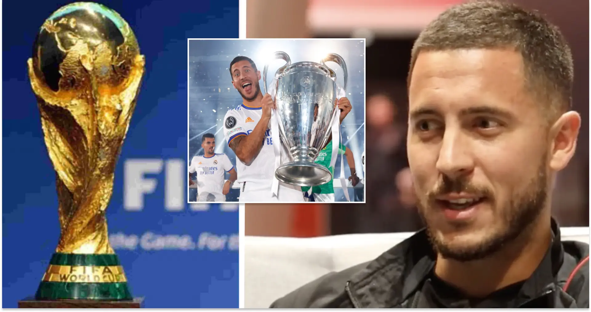 Hazard asked to choose between 15th UCL and World Cup title -- provides reasonable answer