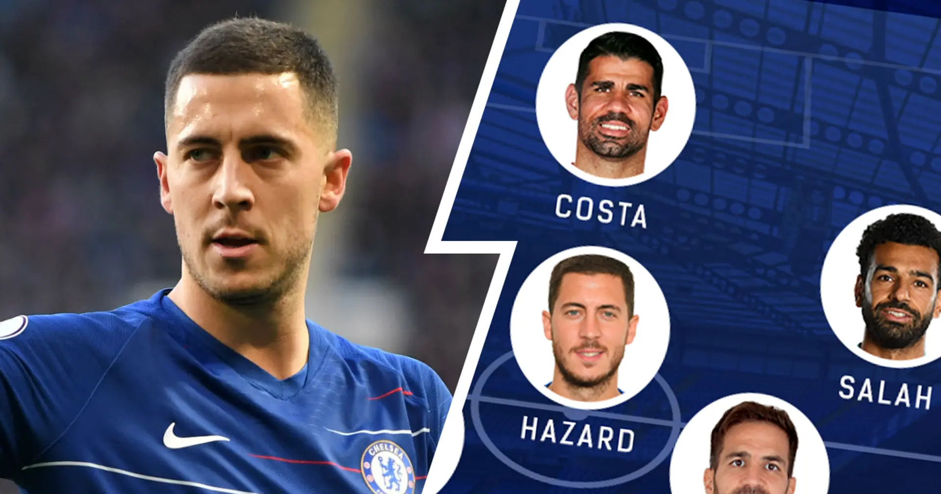 Hazard, Salah and more: what Chelsea XI based solely on departures from last 5 years would look like