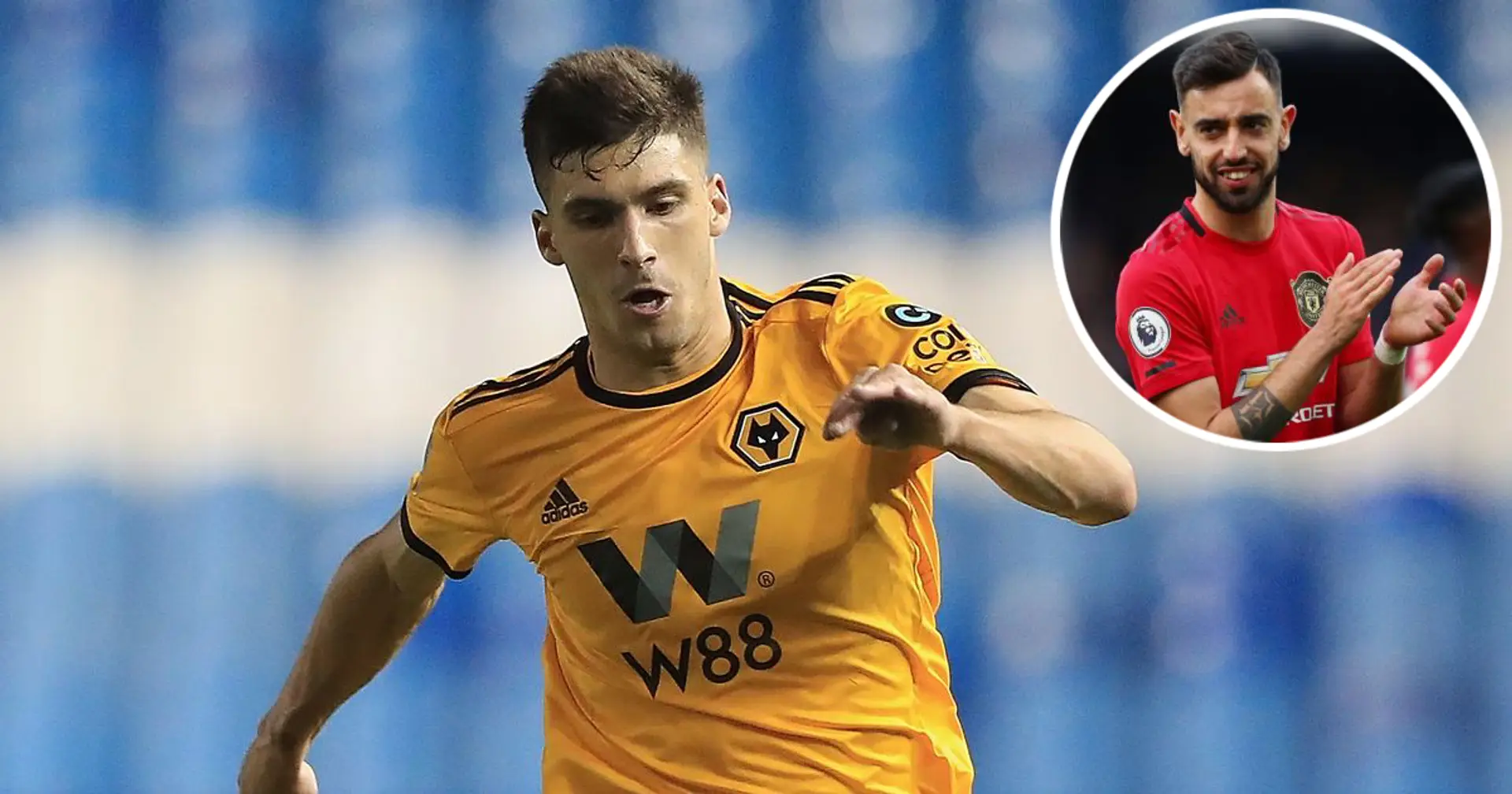 Wolves defender Ruben Vinagre not surprised by Bruno's impact: 'I followed Sporting and it was clear that he was a different player'
